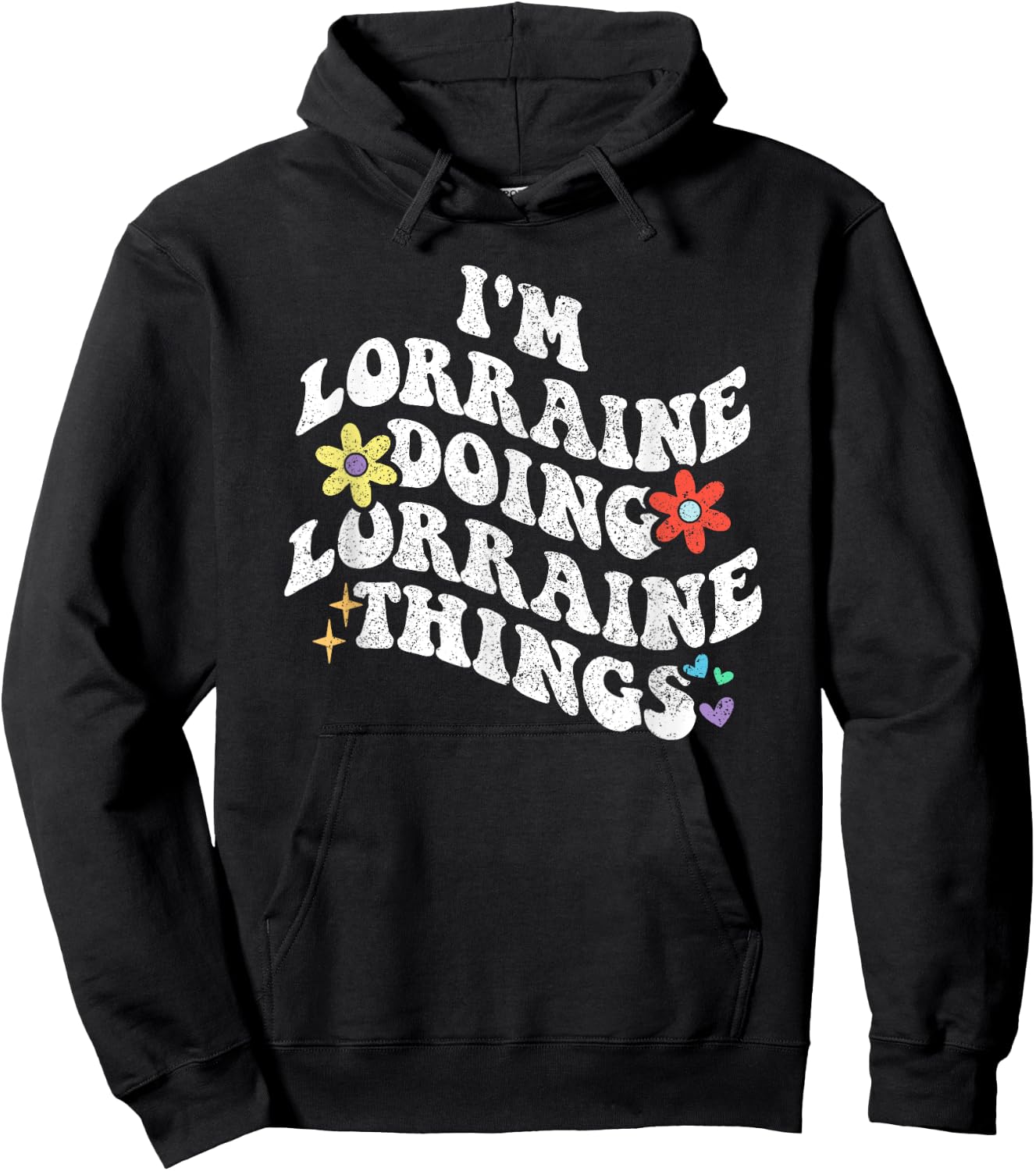 Retro Groovy Im LORRAINE Doing LORRAINE Things Funny Hoodie - Hoodie | Black