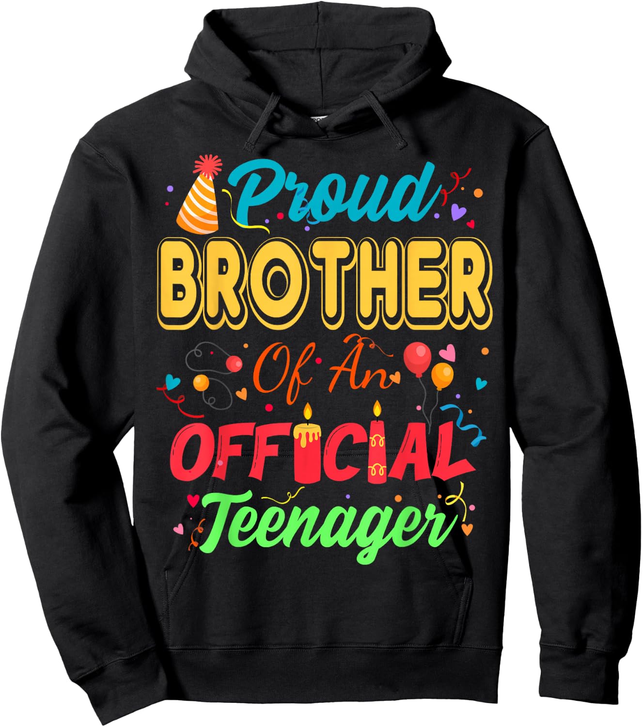 Proud Brother Of An Official Teenager For Family Party Hoodie - Hoodie | Black