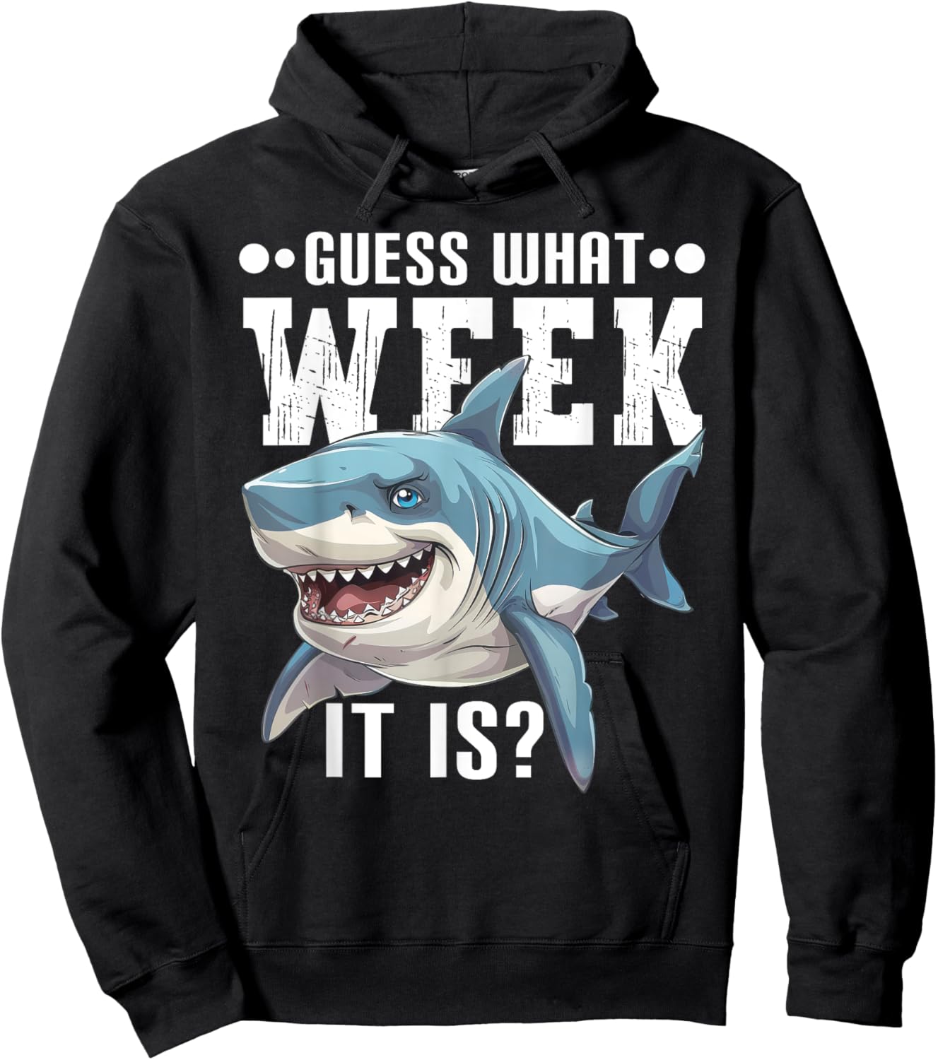 Guess What Week It Is Funny Shark Lover Awareness Ocean Hoodie - Hoodie | Black