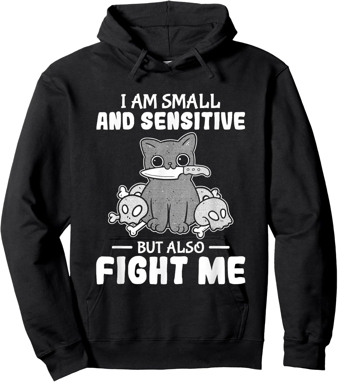 Funny I am small and sensitive but also fight me cat Hoodie - Hoodie | Black