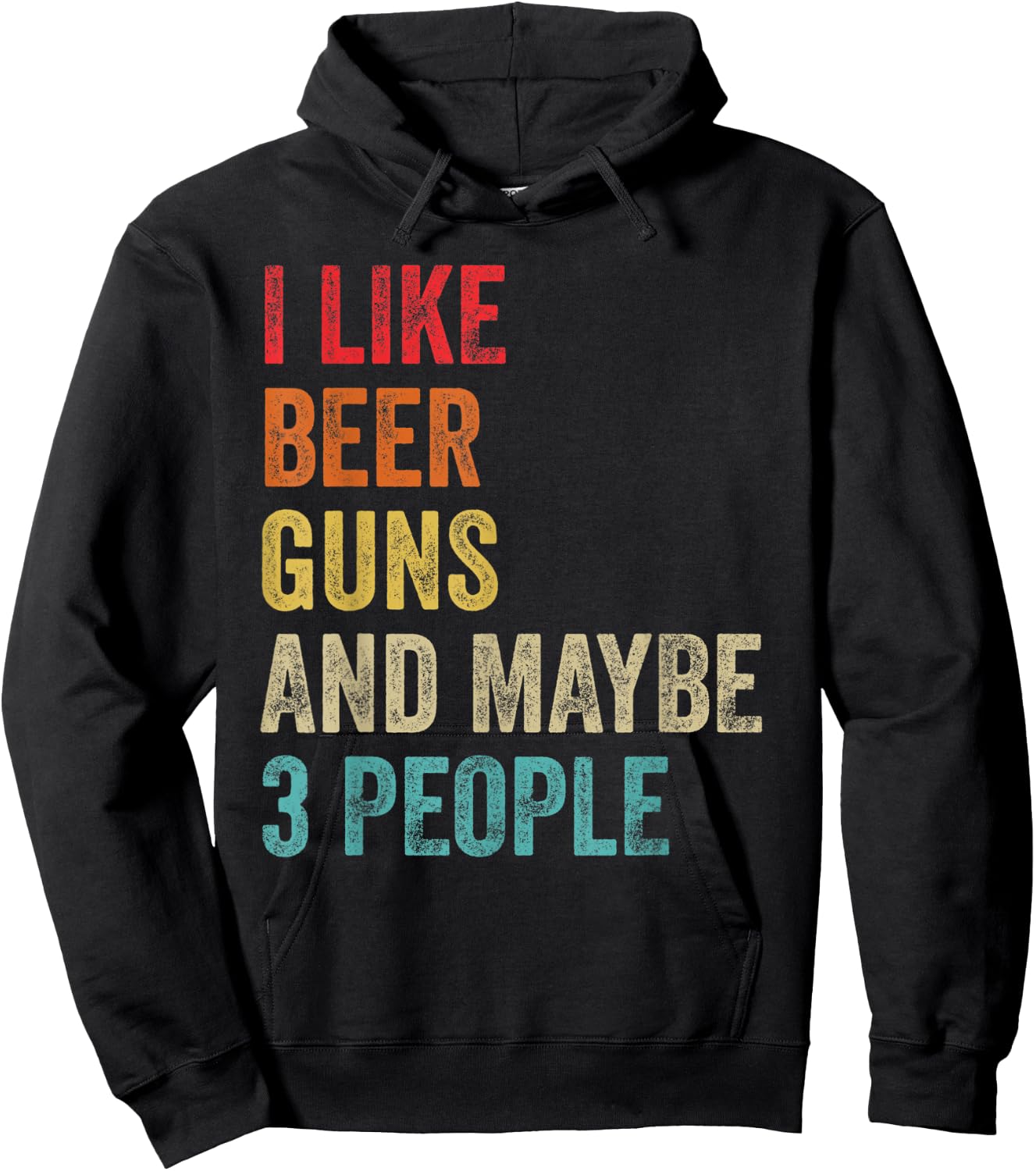 I Like Beer Guns & Maybe 3 People Gun Lover Beer Drinking Hoodie - Hoodie | Black