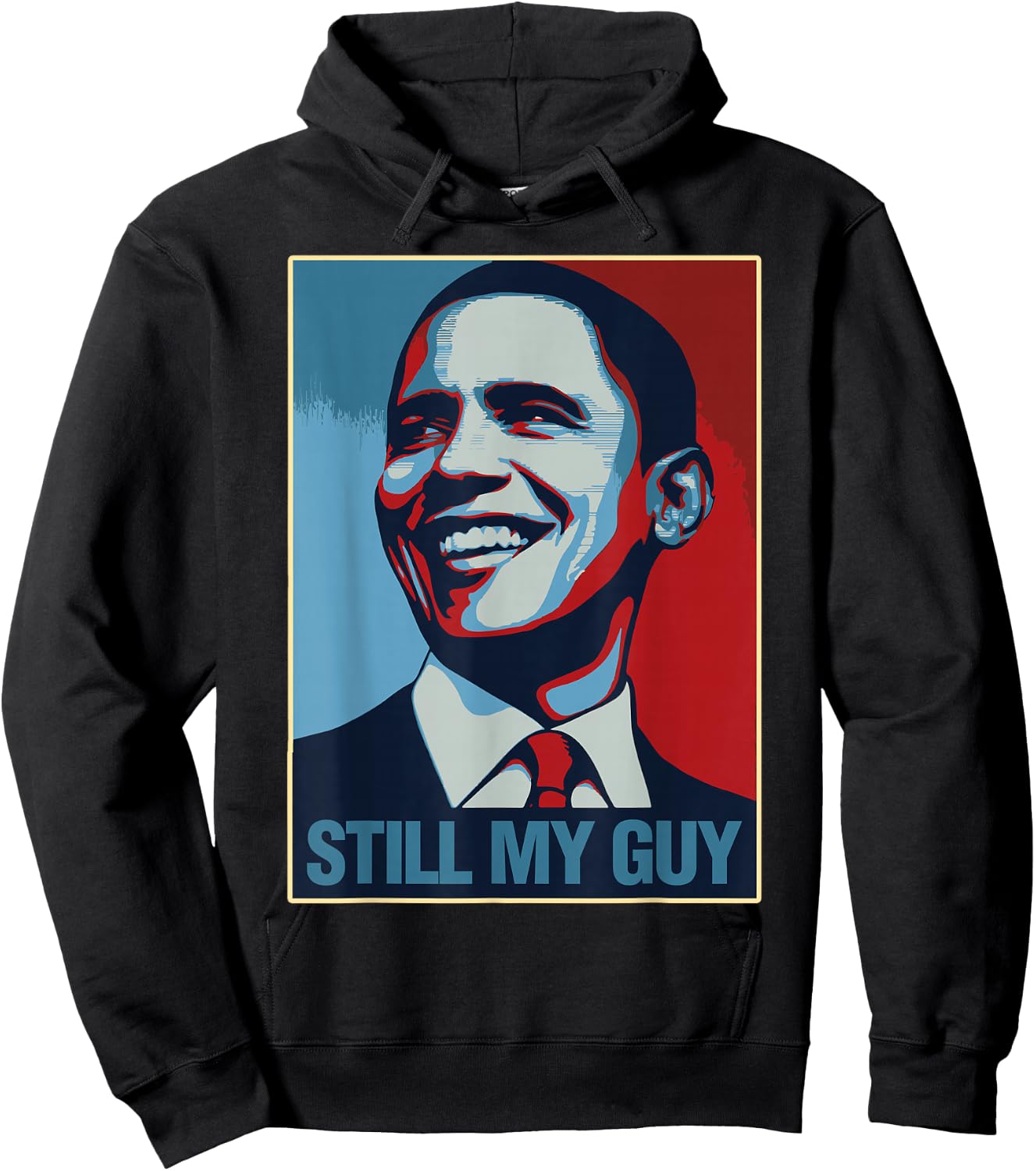 Obama Shirt Still My Guy Barack Obama Gift Hoodie - Hoodie | Black