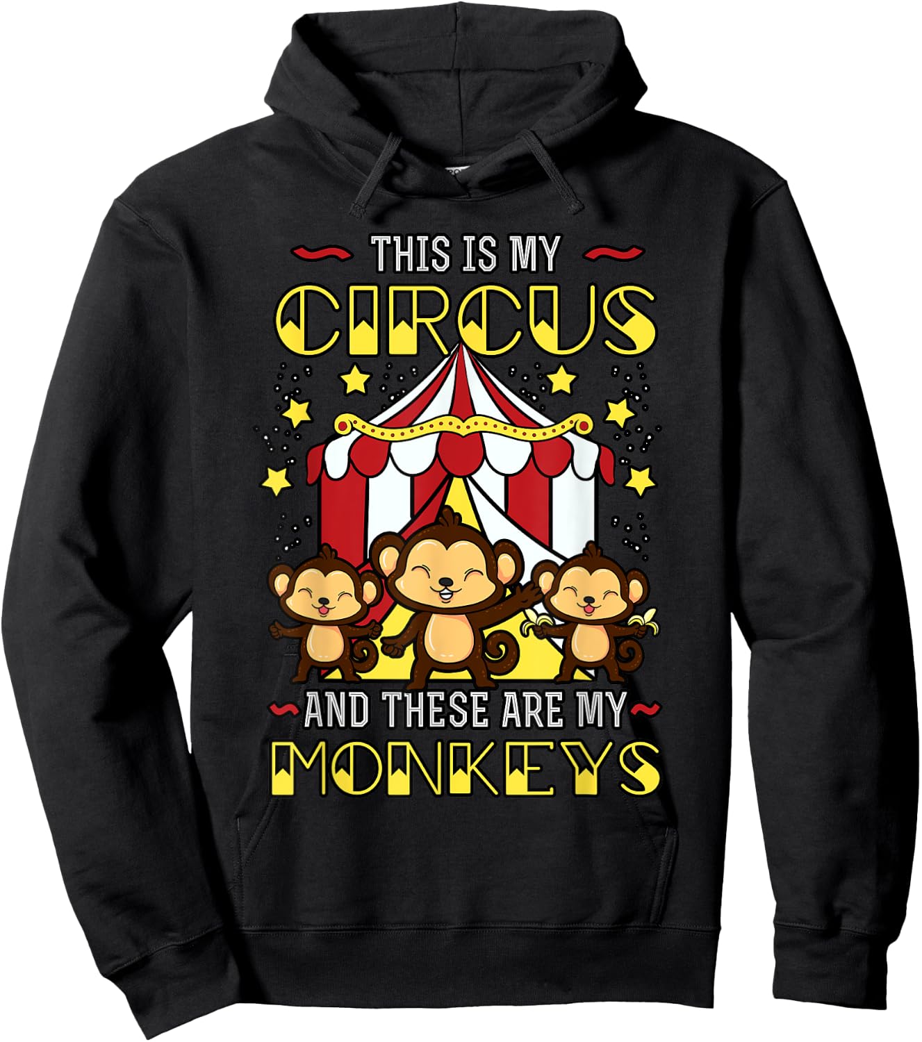This is My Circus And These Are My Monkeys Expression Hoodie - Hoodie | Black