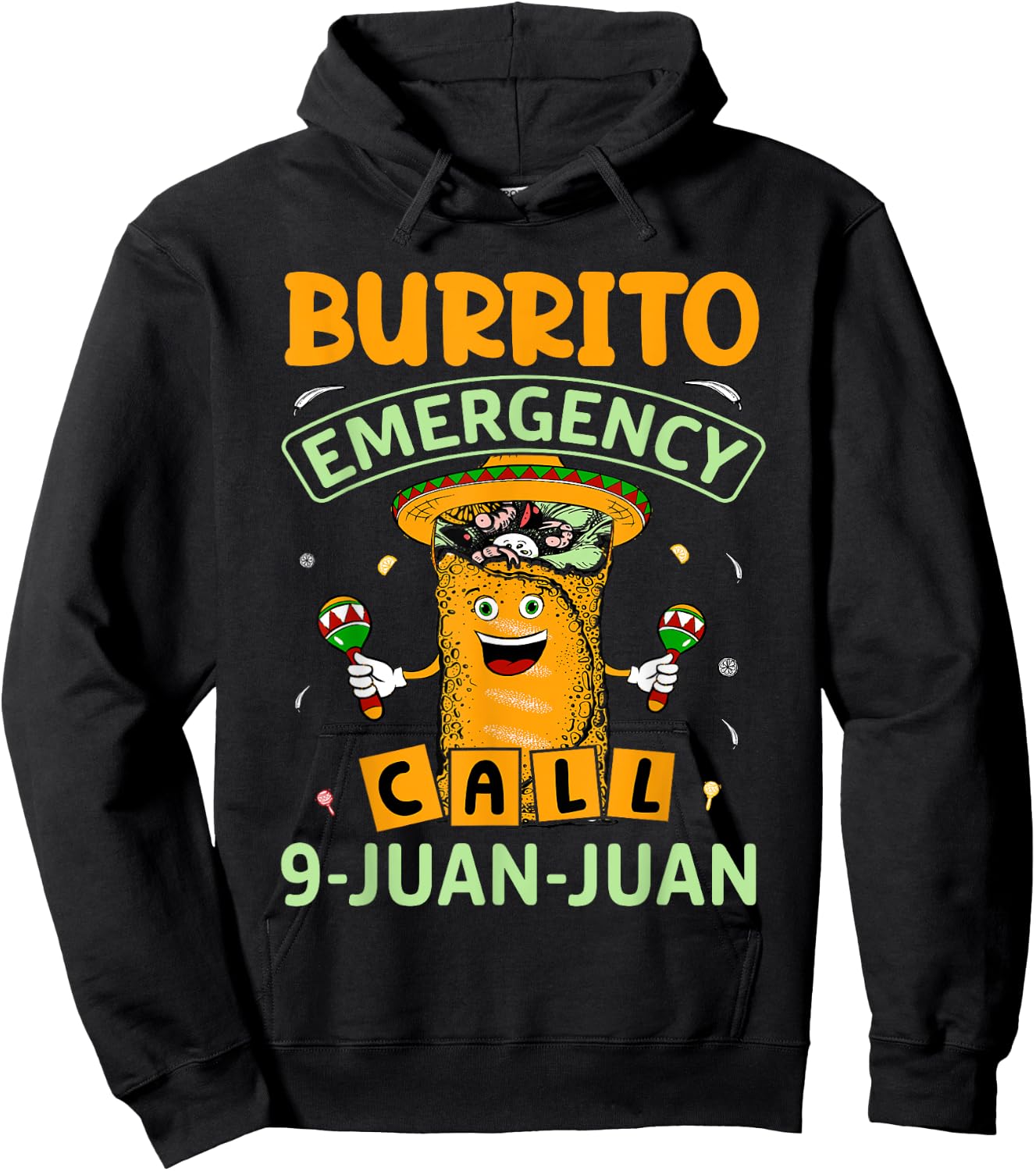 Taco Burrito Emergency 9 Juan Juan Mexican Funny 5 De Mayo Hoodie - Hoodie | Black