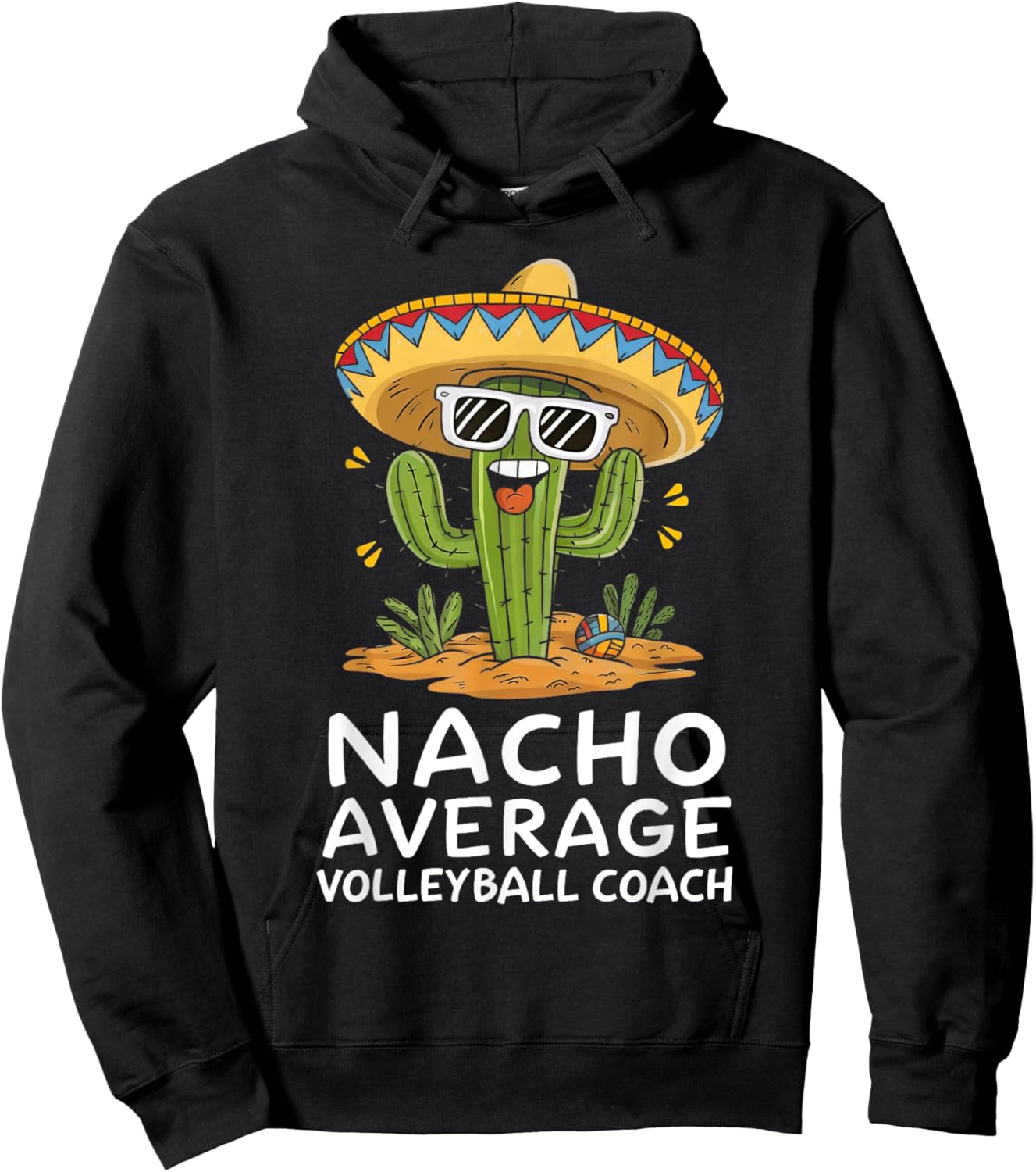 Funny Nacho Average Volleyball Coach Appreciation Retirement Hoodie - Hoodie | Black