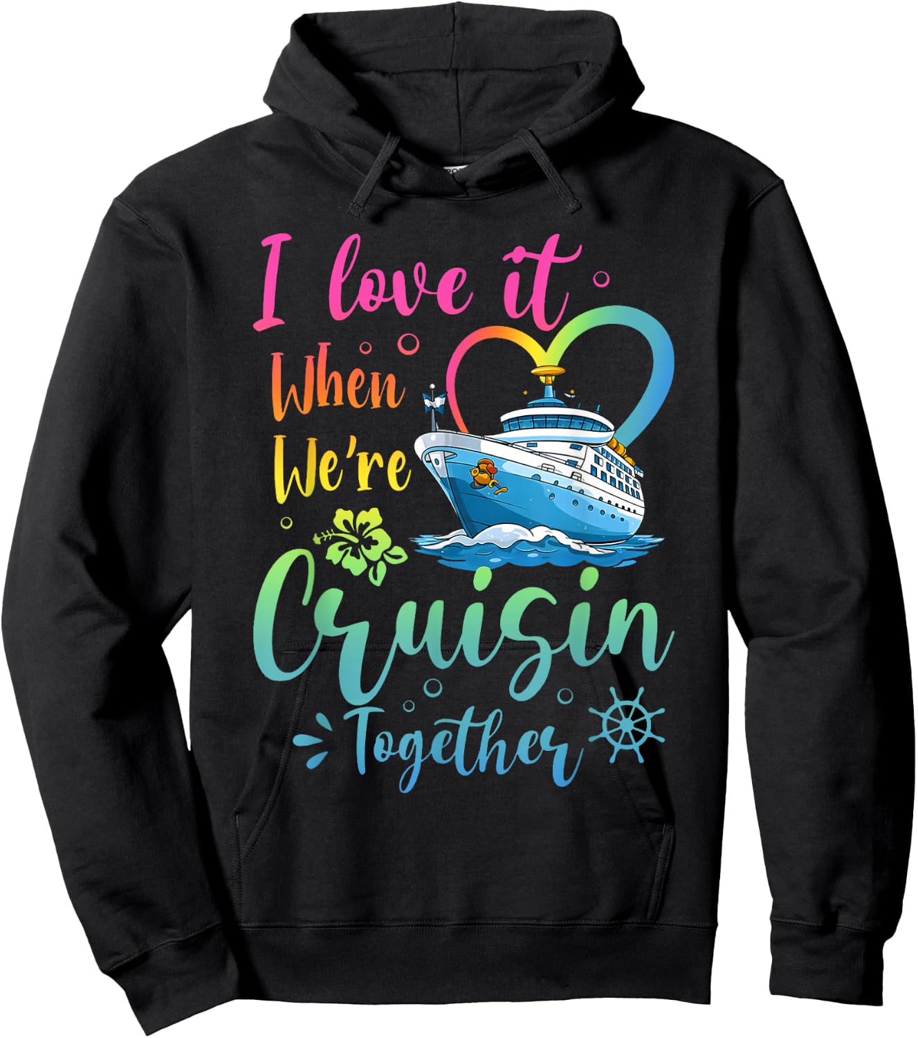Love It When We're Cruisin Together Vacation Matching Hoodie - Hoodie | Black