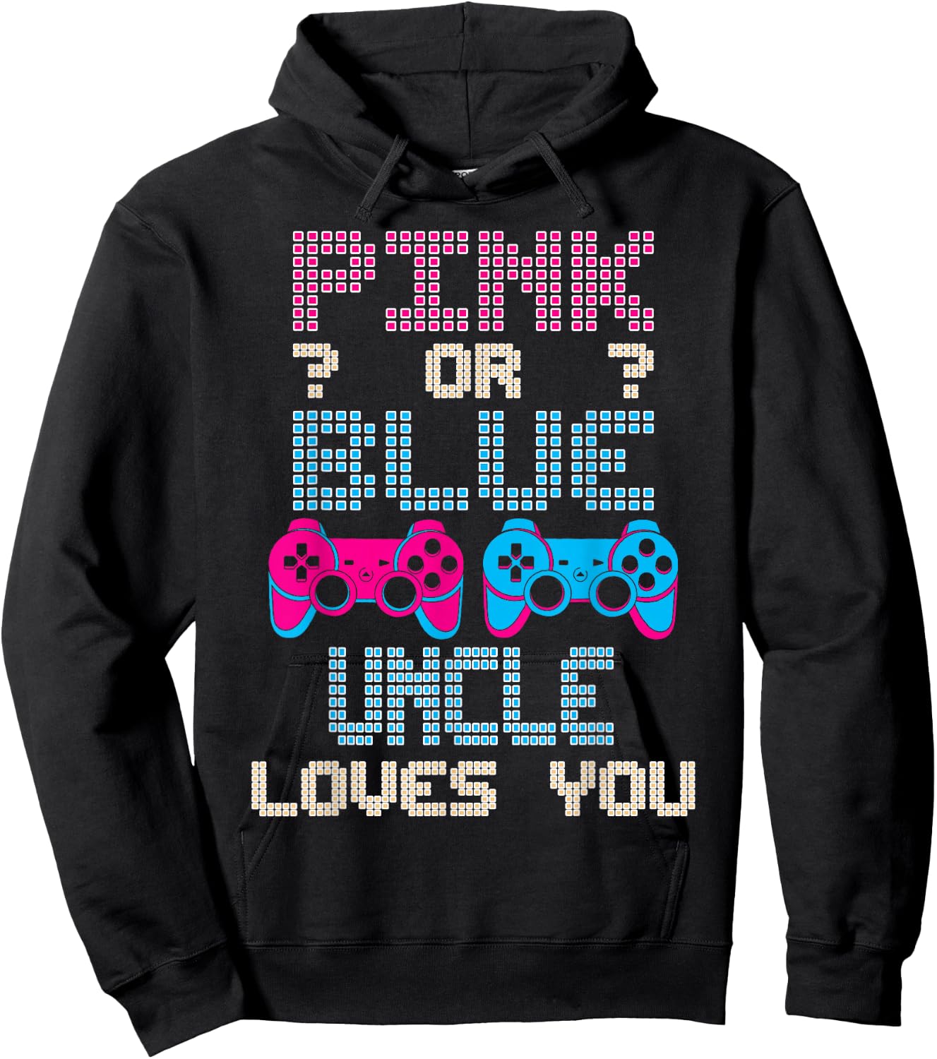 Pink Or Blue UNCLE Loves You Video Game Gender Reveal Hoodie - Hoodie | Black