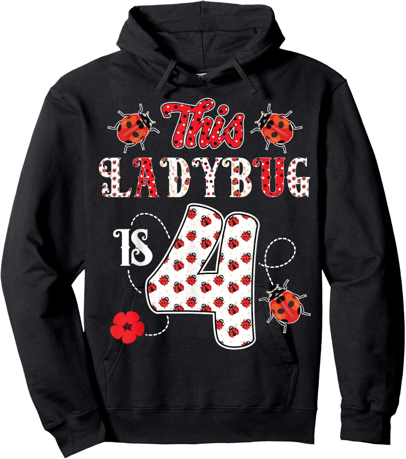 This ladybug is 4 Years old 4th Birthday Girl Family Ladybug Hoodie - Hoodie | Black