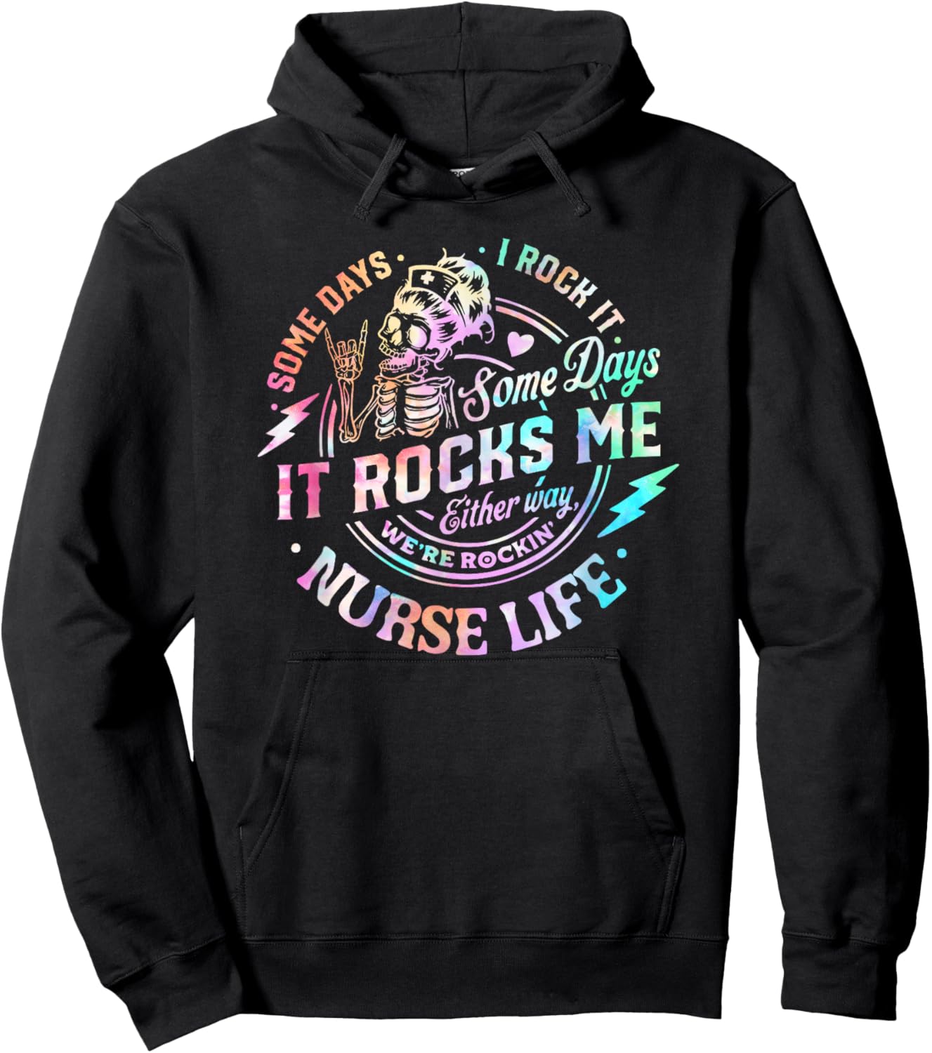 Some Days I Rock It Some Days It Rocks Me Tie Dye Nurse Life Hoodie - Hoodie | Black