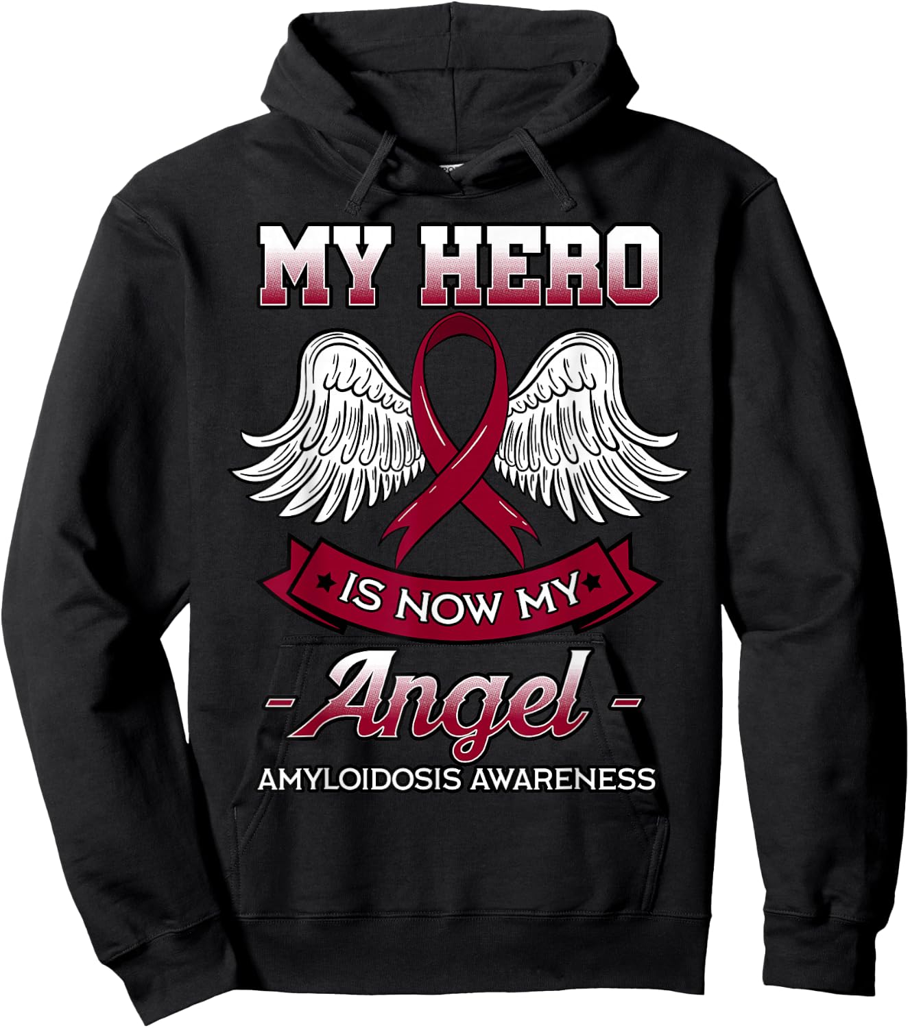 My Hero Is Now My Angel Amyloidosis Blood Disorder Patients Hoodie - Hoodie | Black