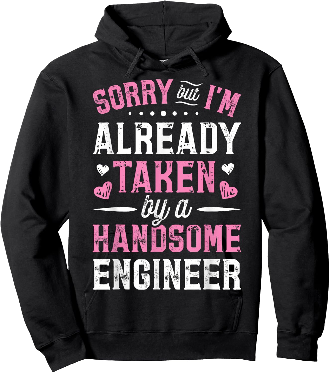 Sorry Taken By A Handsome Engineer Funny Girlfriend Wife Hoodie - Hoodie | Black