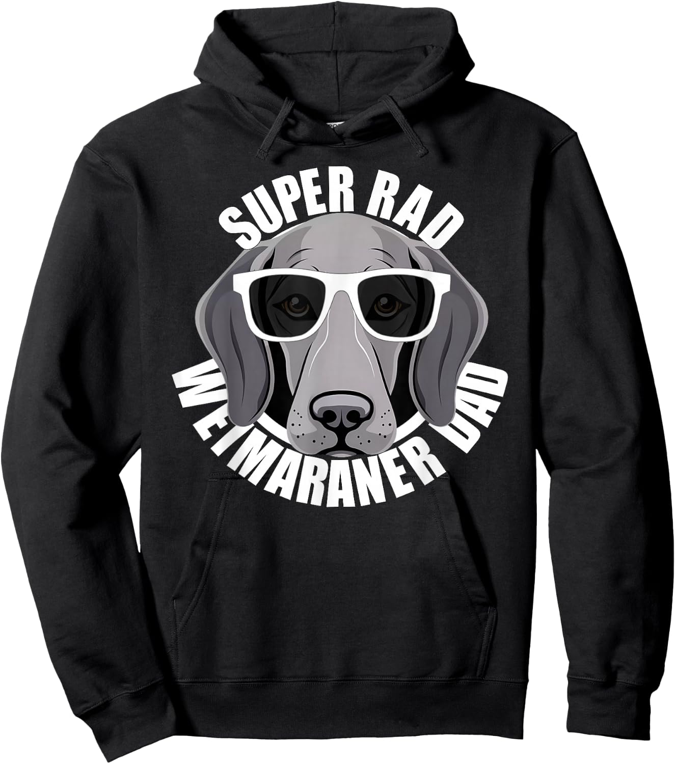 Weimaraner Dad Cute Puppy Dog in Sunglasses Funny Super Rad Hoodie - Hoodie | Black