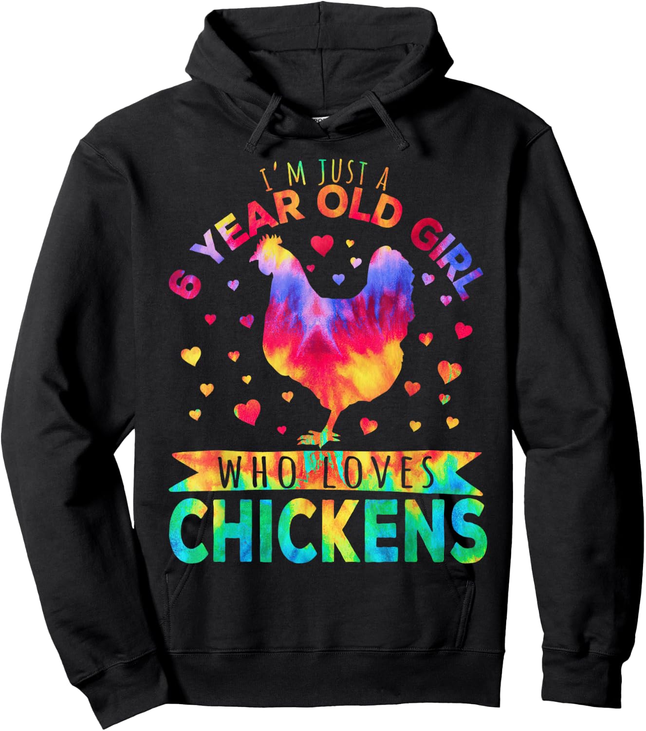 I'm Just A 6 Year Old Girl Who Loves Chickens Hoodie - Hoodie | Black