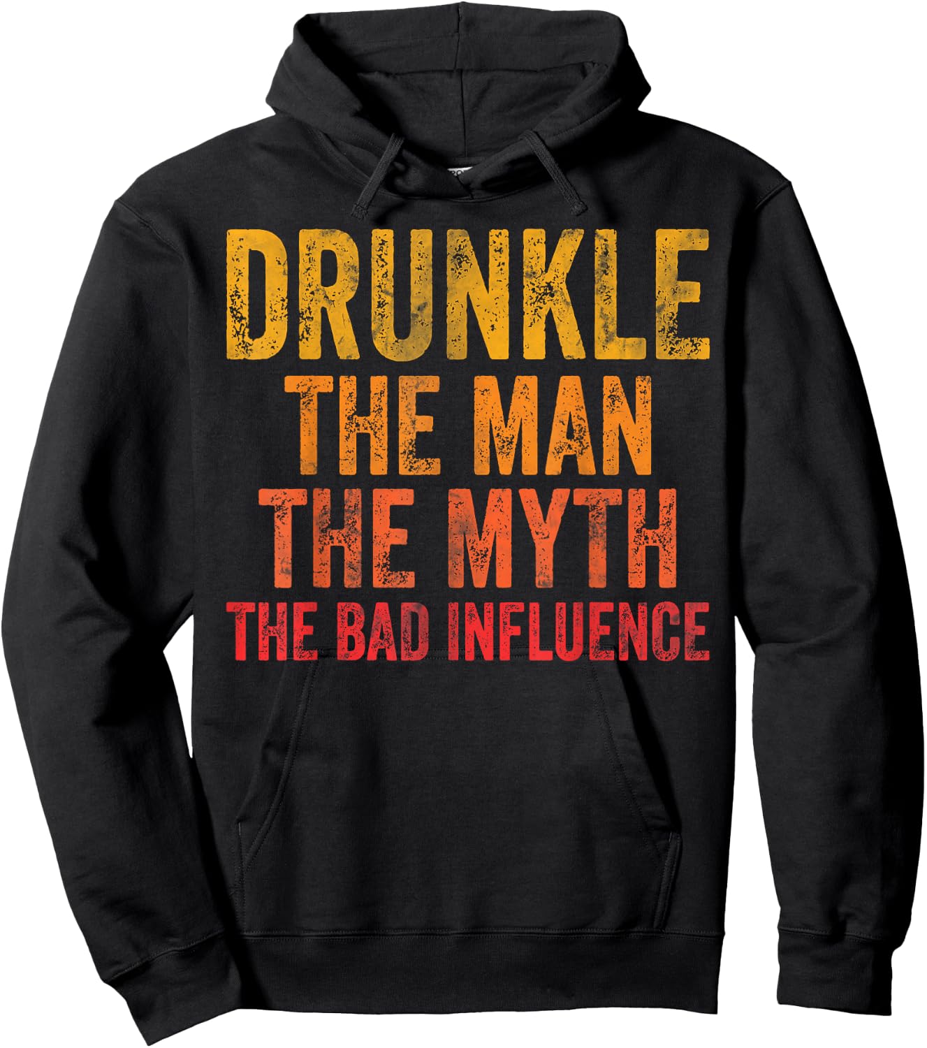 Drunkle The Man The Myth The Bad Influence Hoodie - Hoodie | Black