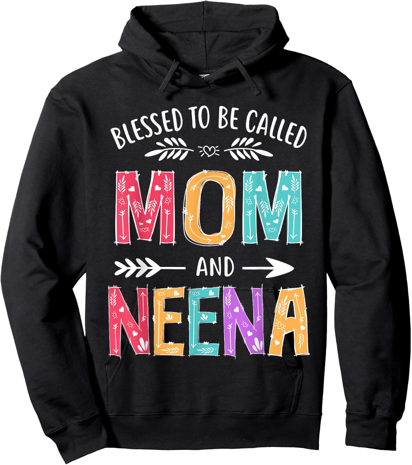Blessed To Be Called Mom and Neena Funny Mothers Day Hoodie - Hoodie | Black