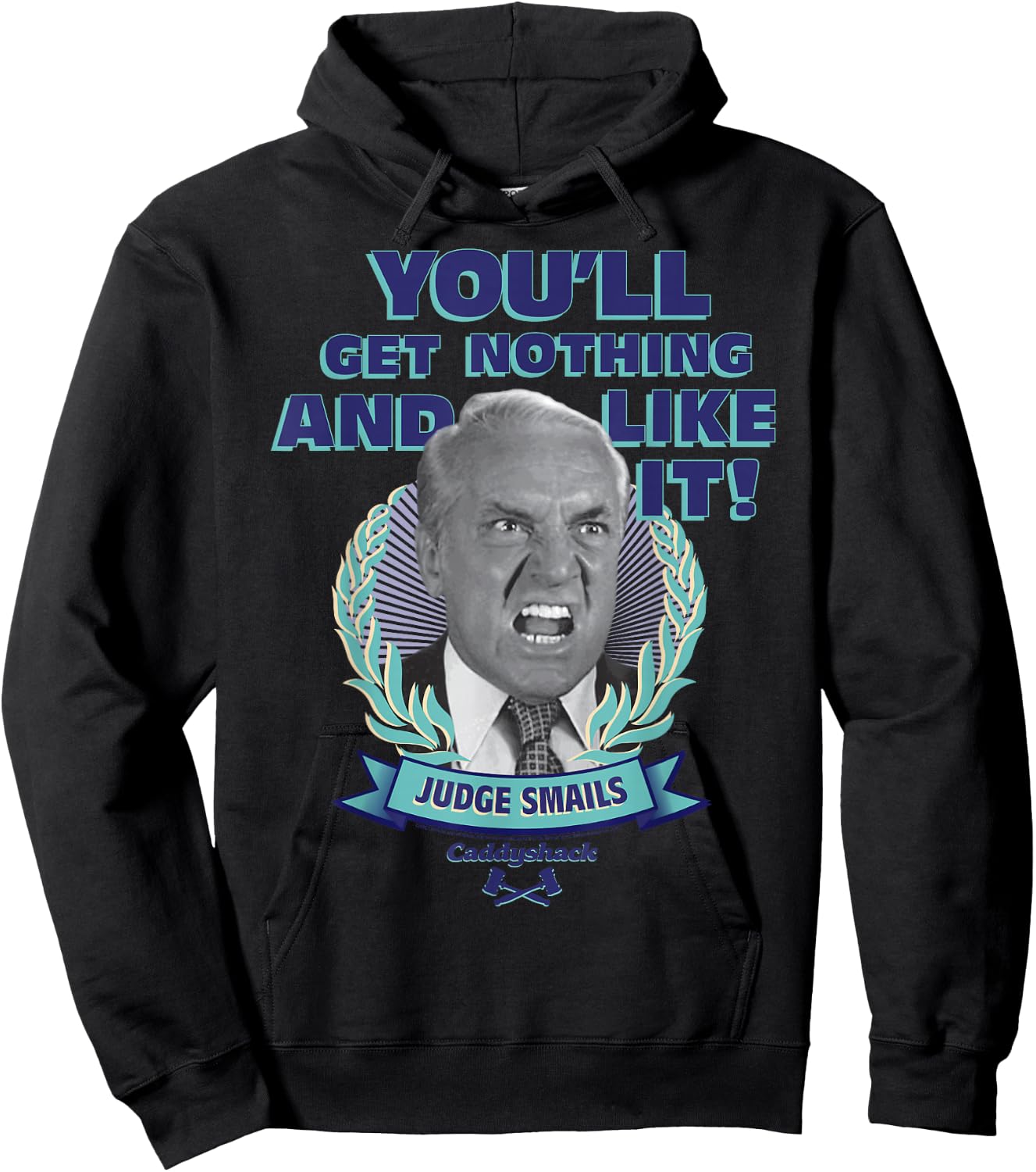 Caddyshack You'll Get Nothing and Like It Small Hoodie - Hoodie | Black