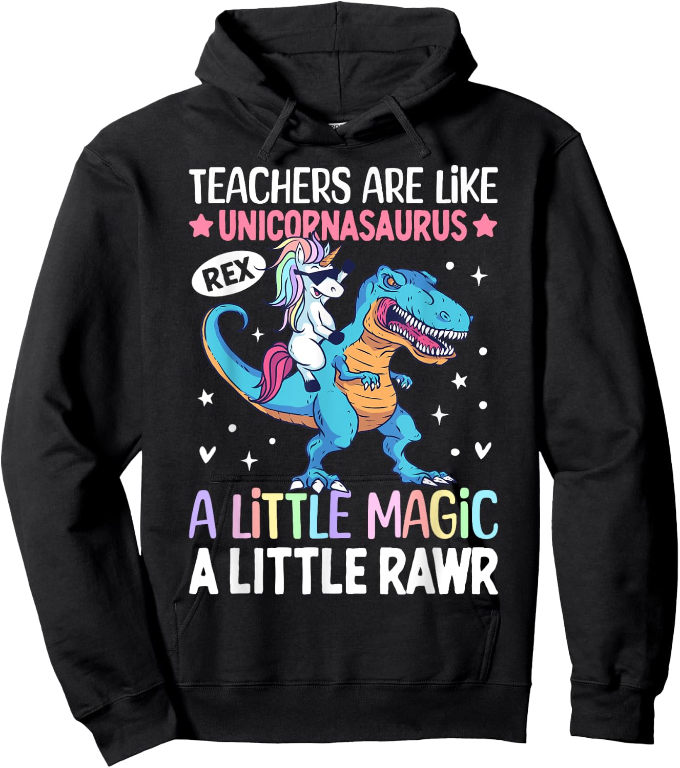 T Rex Dinosaur Unicorn Teachers Are Like Unicornasaurus Rex Hoodie - Hoodie | Black