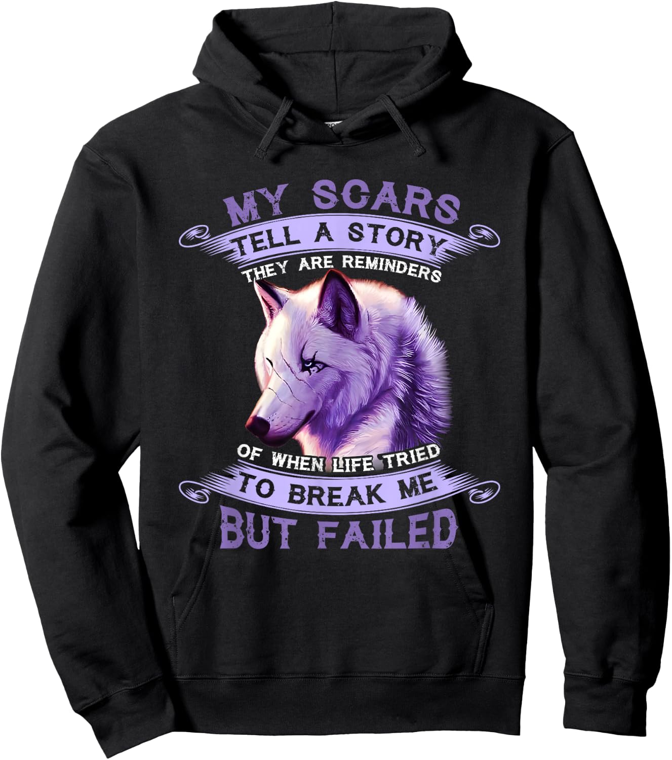 My Scars Tell A Story Wolf They Are Reminders But Failed Hoodie - Hoodie | Black