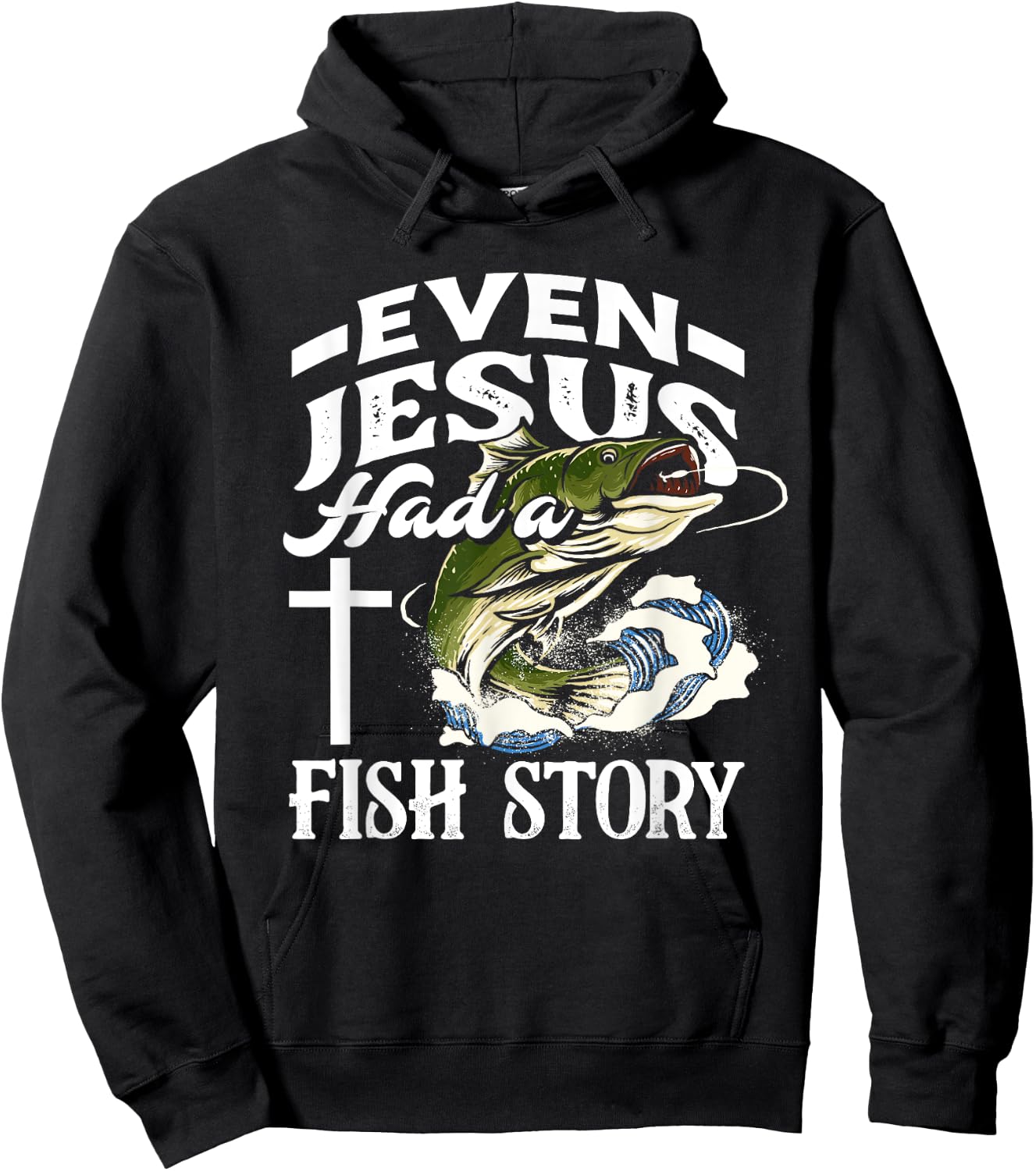 Even Jesus Had A Fish Story - Funny Christian Fisherman Hoodie - Hoodie | Black