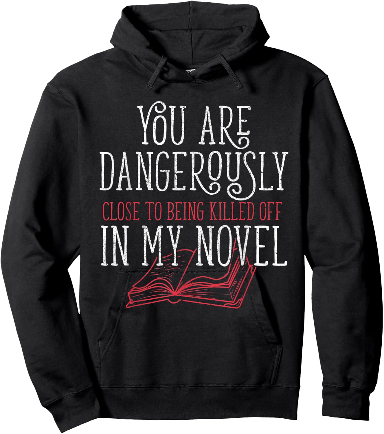 Dangerously Close Writing Novel Writer Novelist I Writer Hoodie - Hoodie | Black