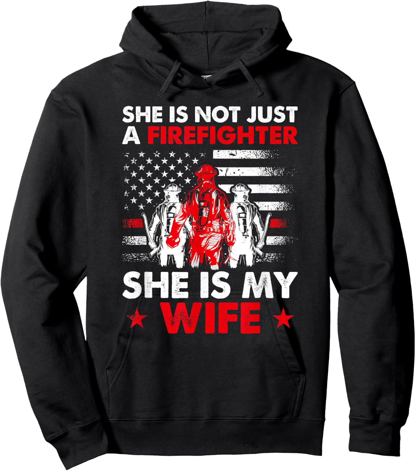 She Is Not Just A Firefighter She Is My Wife Hoodie - Hoodie | Black