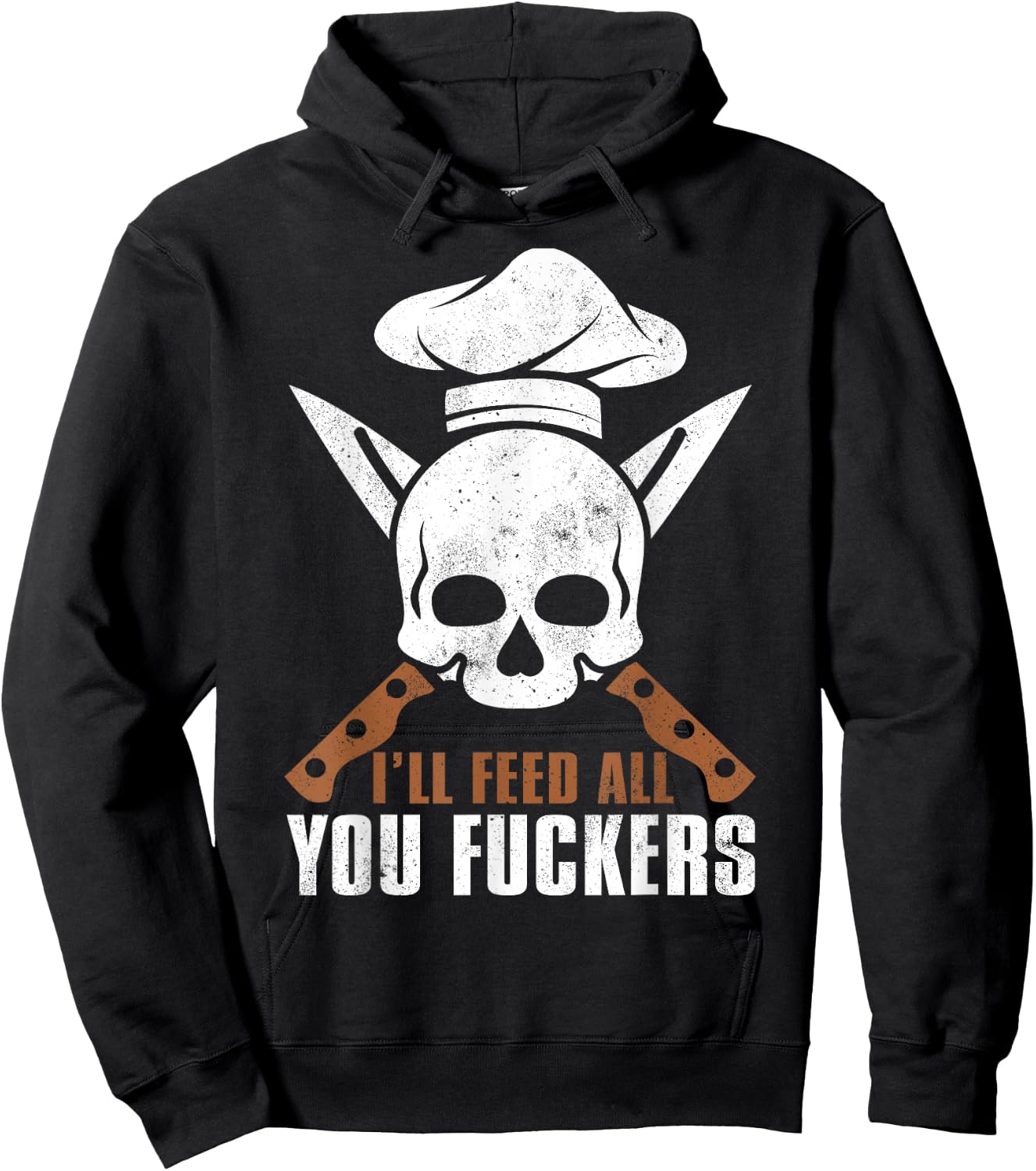 I'll Feed All You Fuckers Shirt Funny Cooking Chef Hoodie - Hoodie | Black