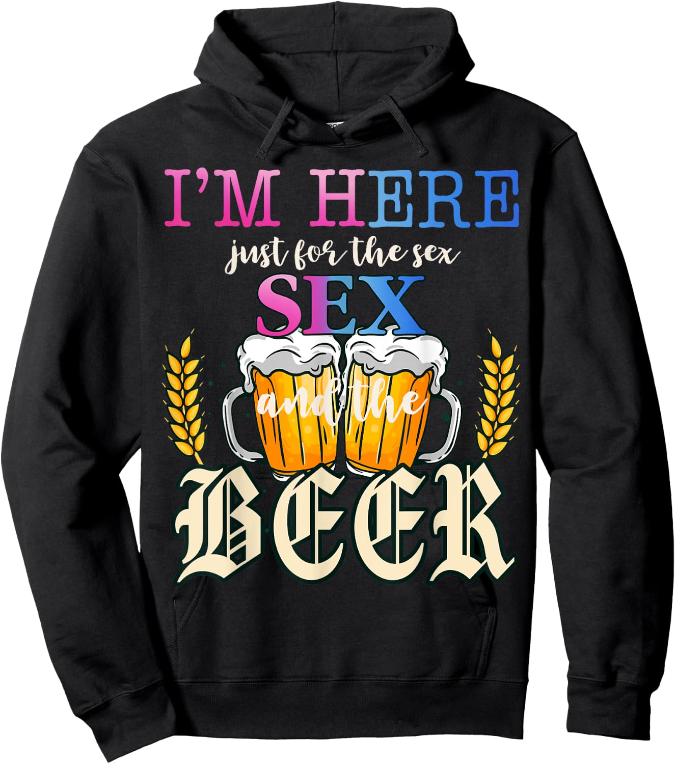 I'm Here Just For The Sex and The Beer Gender Reveal Party Hoodie - Hoodie | Black