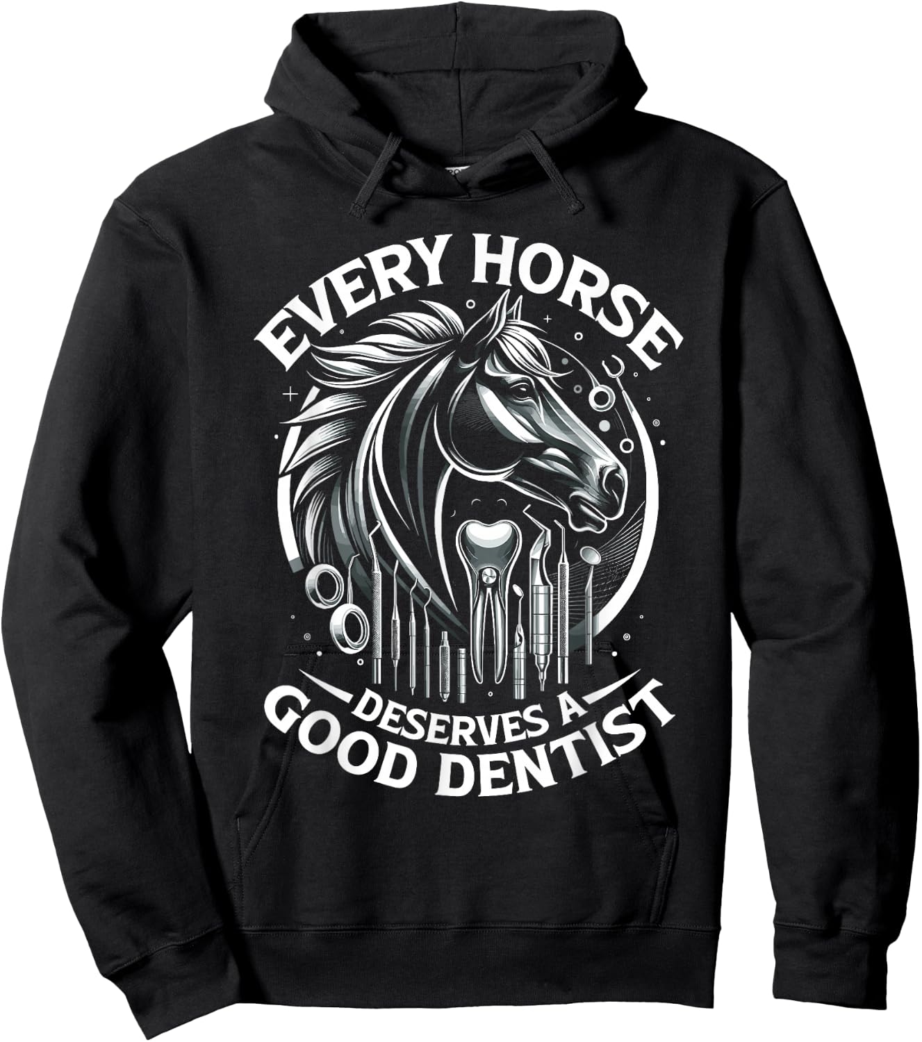 Every Horse Deserves A Good Dentist Horse Designs Hoodie - Hoodie | Black
