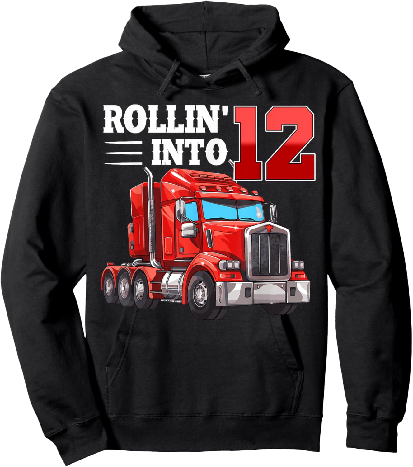 Rollin Into 12 Semi-Trailer Truck 12th Bday 12 Years Old Hoodie - Hoodie | Black