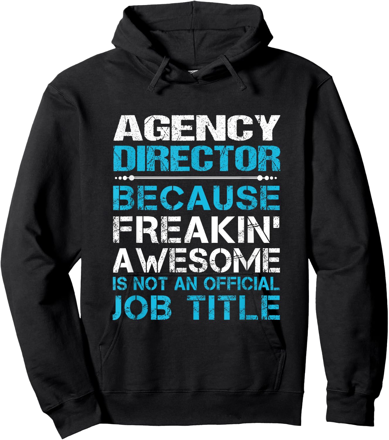Agency Director - Freaking Awesome Hoodie - Hoodie | Black