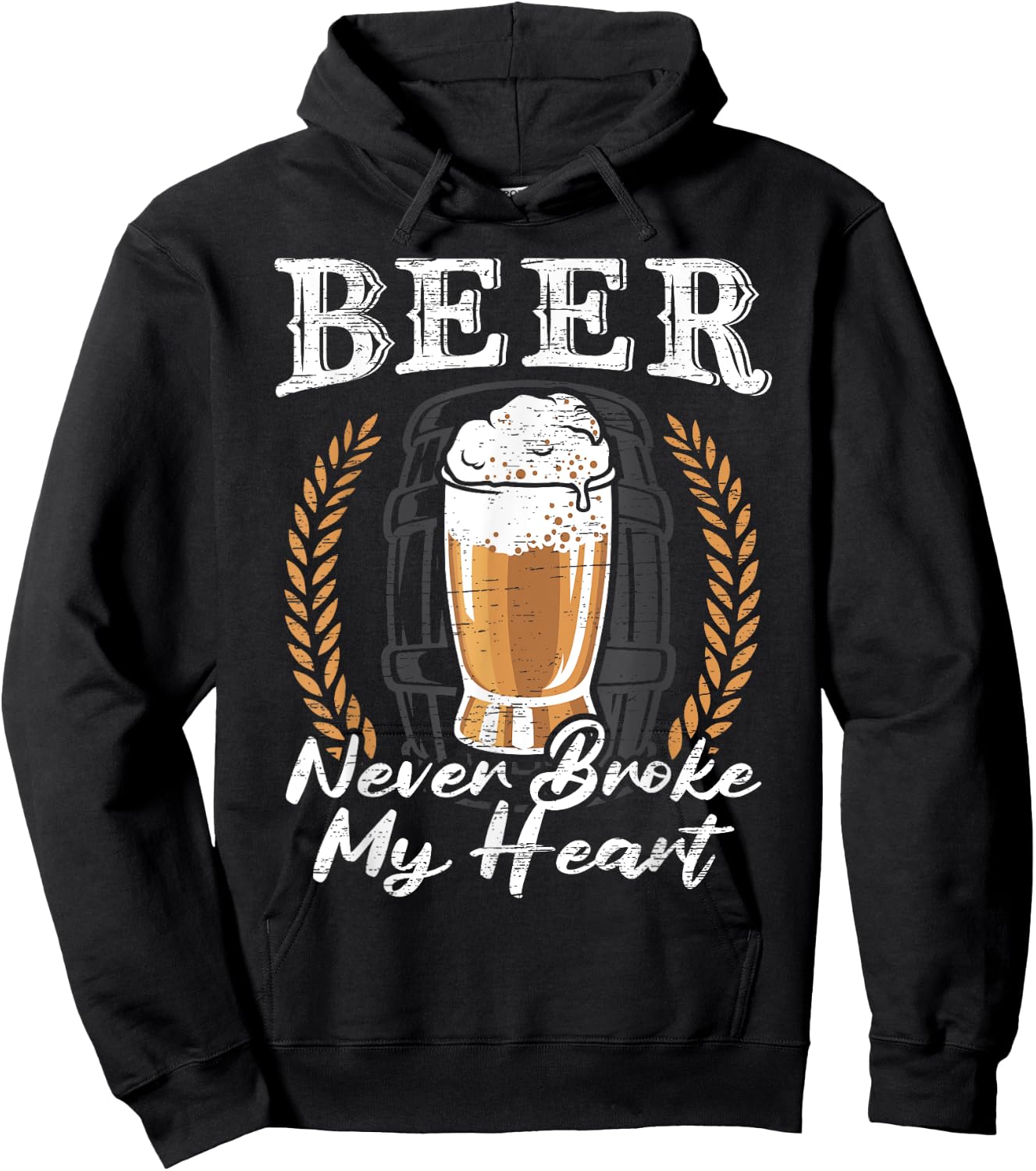 Beer Never Broke My Heart for a Beer Rocker Lovers Hoodie - Hoodie | Black