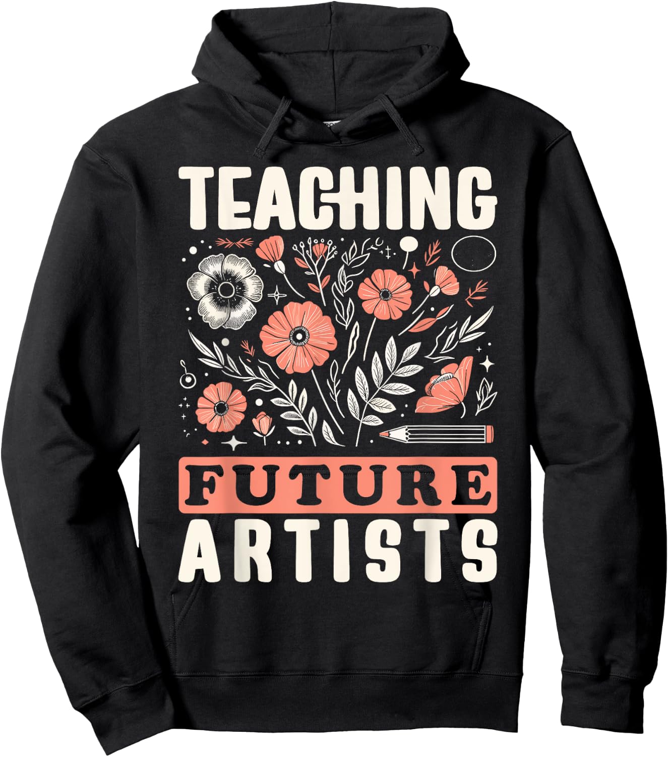 Teaching Future Artists Design for Art Teachers and Lovers Women Girls Kids Hoodie - Hoodie | Black