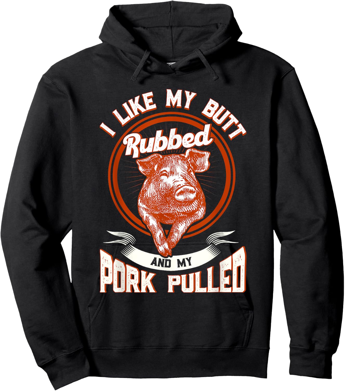 BBQ I Like My Butt Rubbed And My Pork Pulled Funny Grill Hoodie - Hoodie | Black