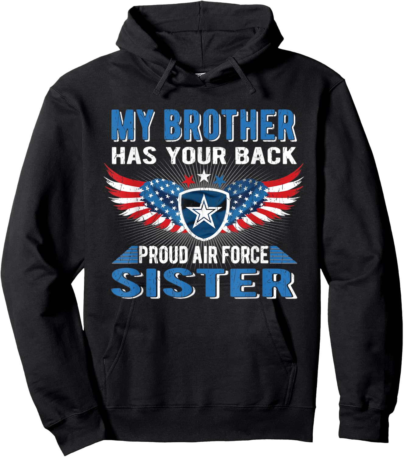 My Brother Has Your Back Proud Air Force Sister Sibling Gift Hoodie - Hoodie | Black