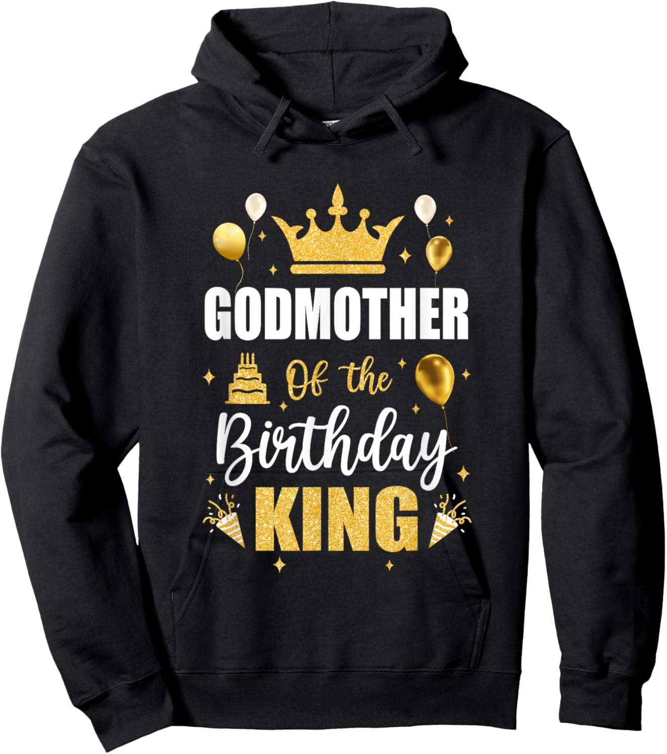 Godmother Of The Birthday King Boys Men Bday Party Hoodie - Hoodie | Black