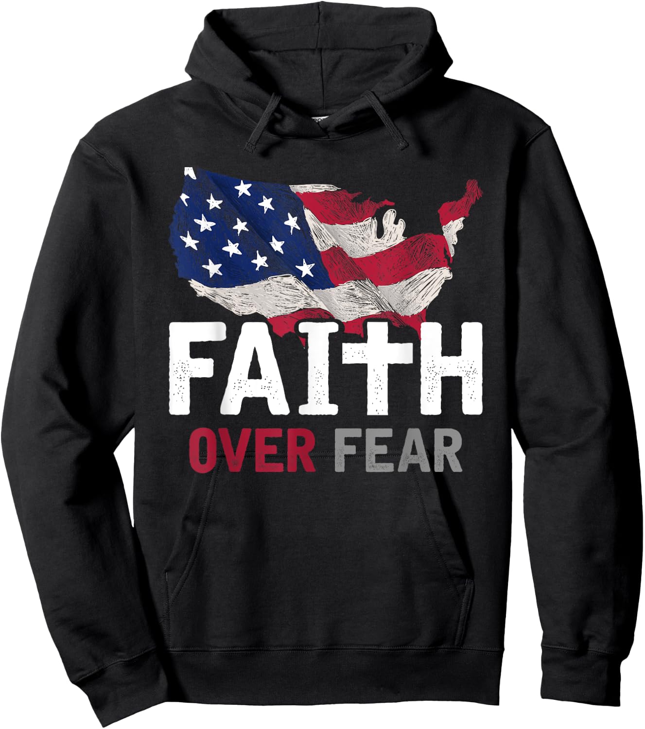 Faith Over Fear Patriotic Christian USA Flag Lord Jesus Hoodie - Hoodie | Black