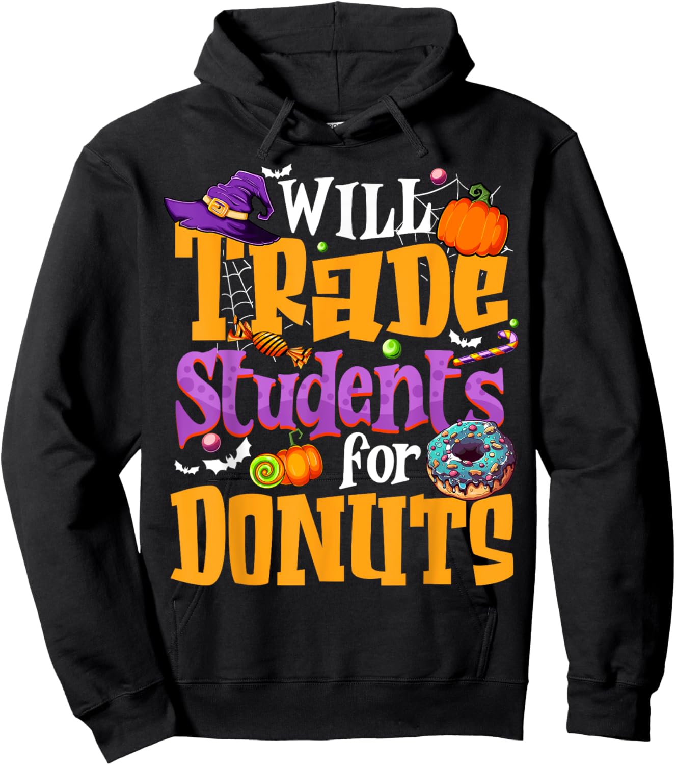 Will Trade Students For Donuts Halloween Teacher Funny Hoodie - Hoodie | Black