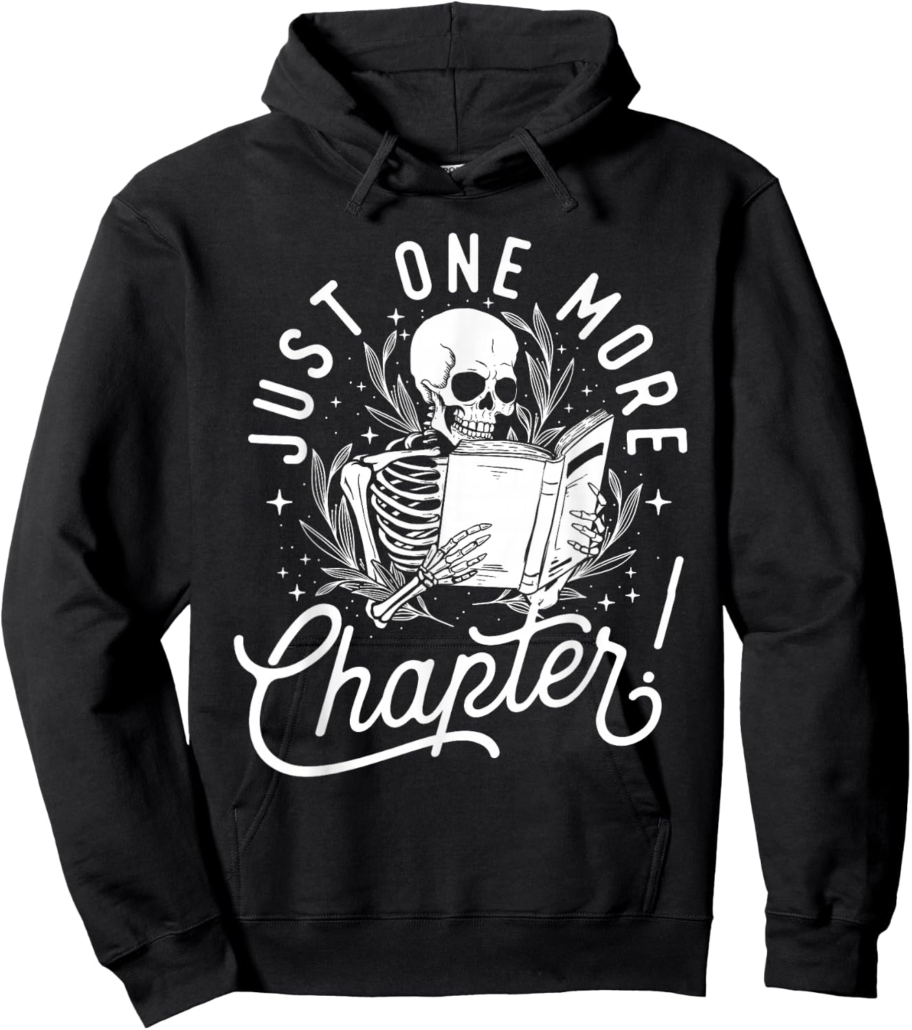 Just One More Chapter - Skeleton Reader Reading Book Lover Hoodie - Hoodie | Black