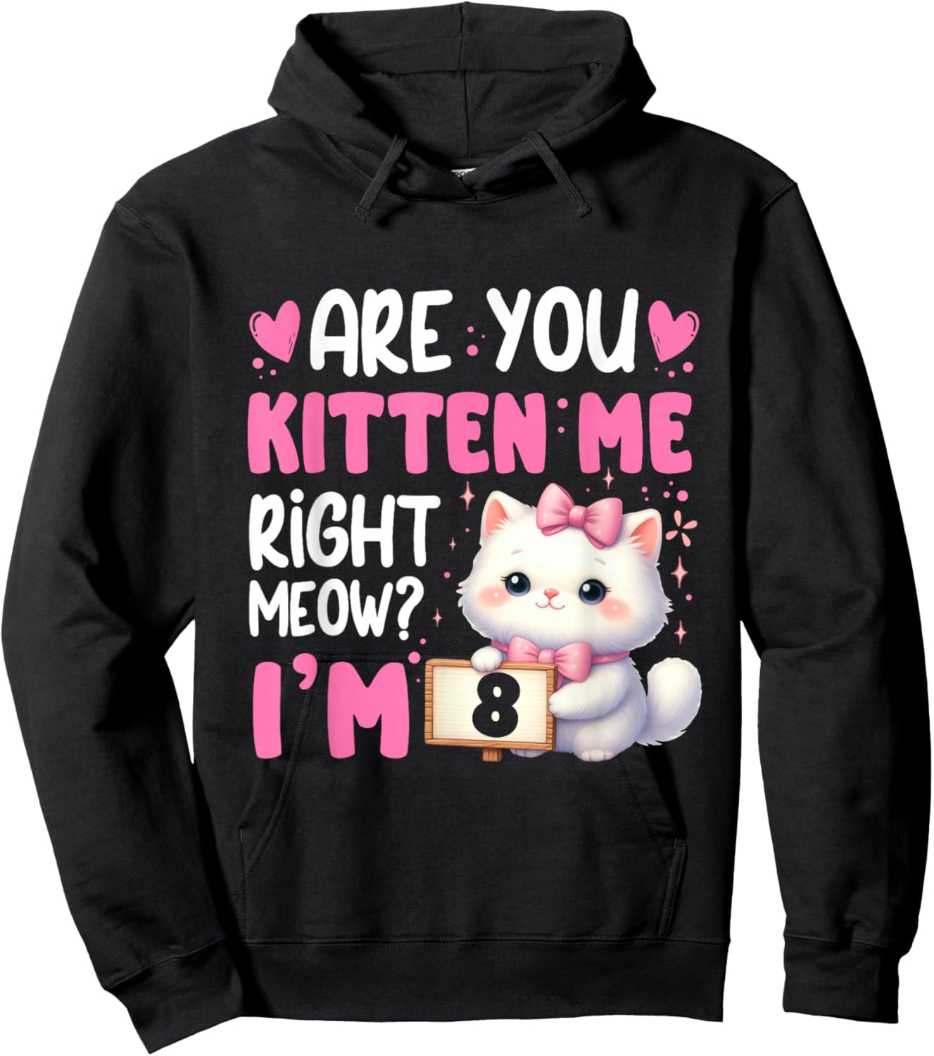 Are You Kitten Me Right Meow I'm 8th Birthday Cat Kitten Kid Hoodie - Hoodie | Black