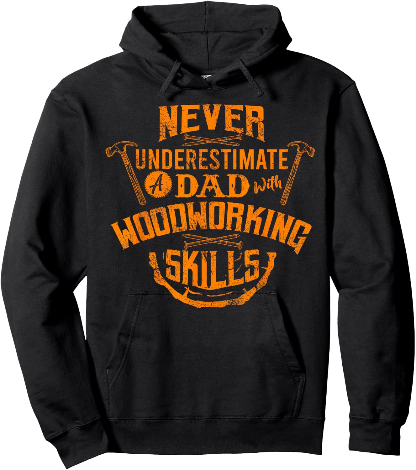Never Underestimate A Dad With Woodworking Skills Funny Gift Hoodie - Hoodie | Black