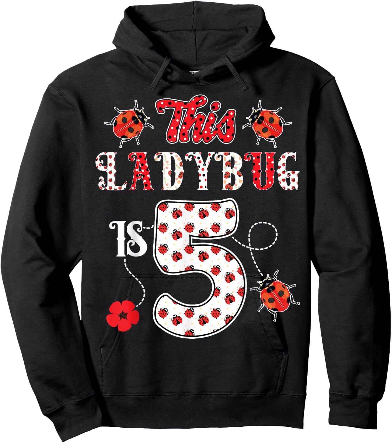 This ladybug is 5 Years old 5th Birthday Girl Family Ladybug Hoodie - Hoodie | Black