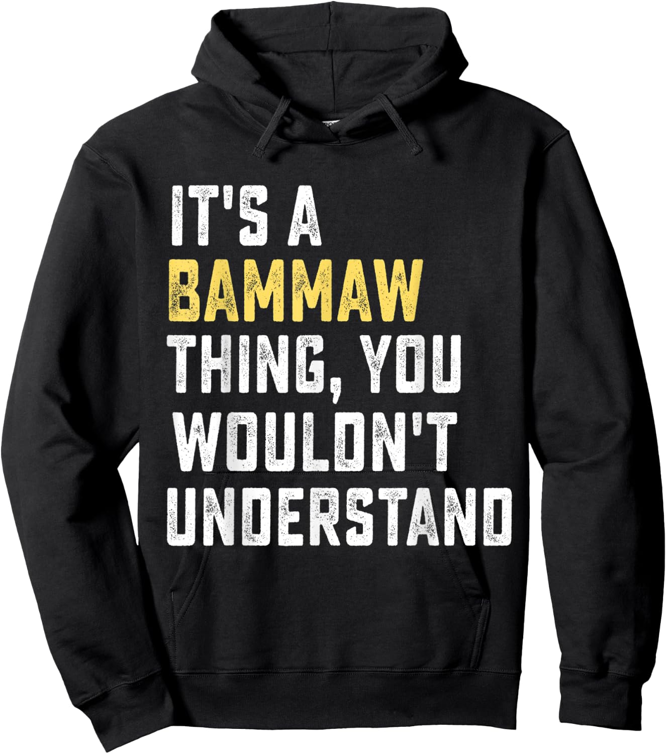 It's a Bammaw Thing, You Wouldn't Understand Gift Hoodie - Hoodie | Black