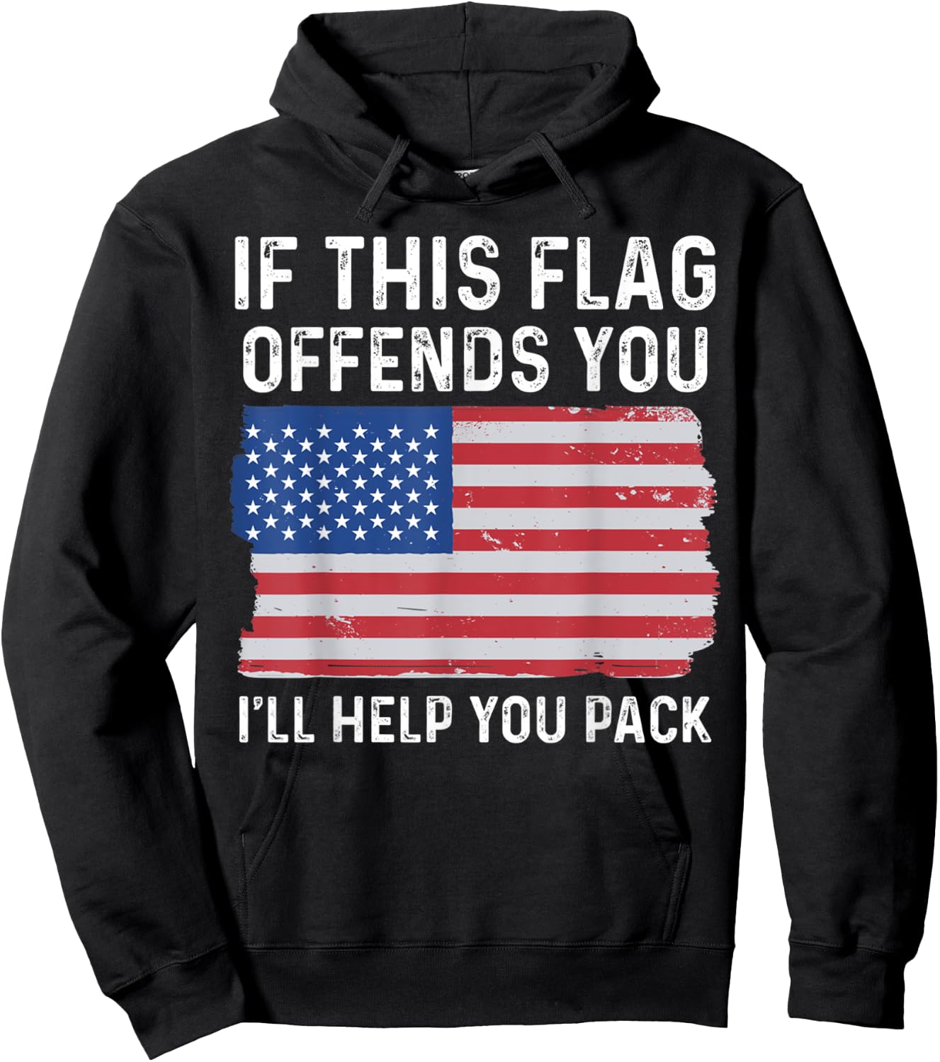 If This Flag Offends You I'll Help You Pack Patriotic Women Men Hoodie - Hoodie | Black