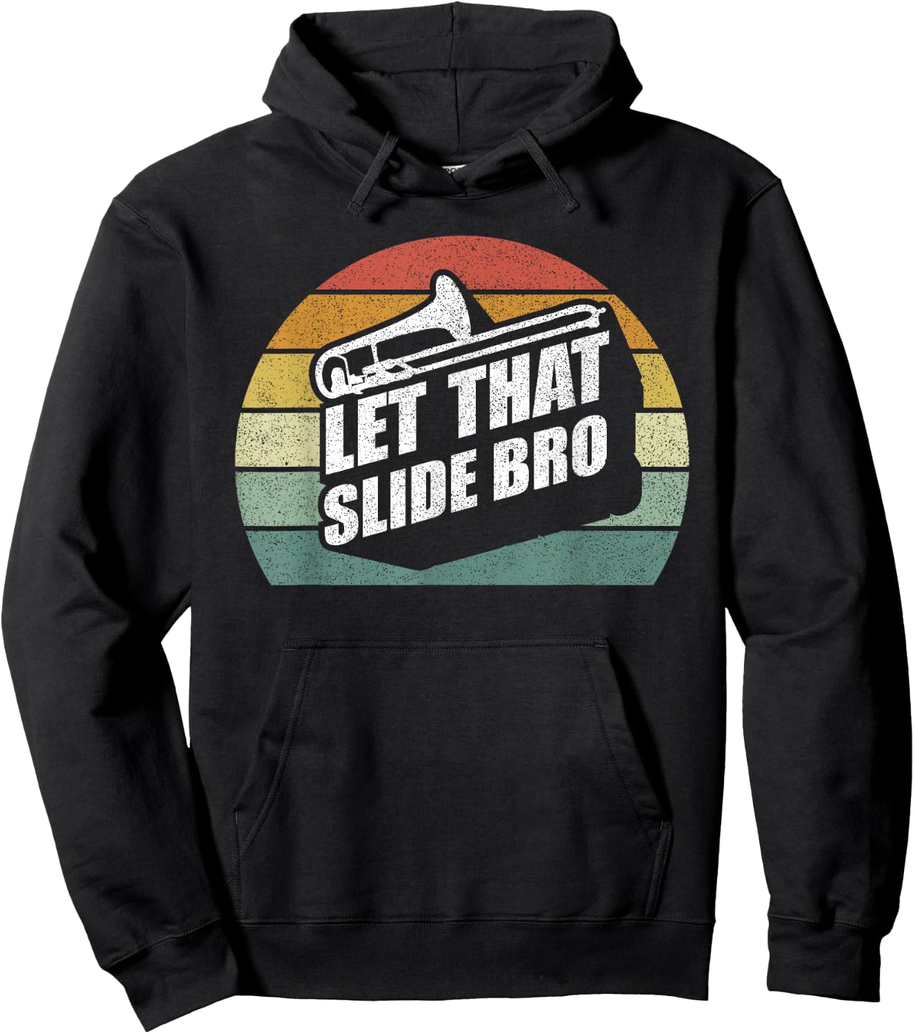 Retro Let That Slide Bro Shirt Funny Trombone Player Band Hoodie - Hoodie | Black