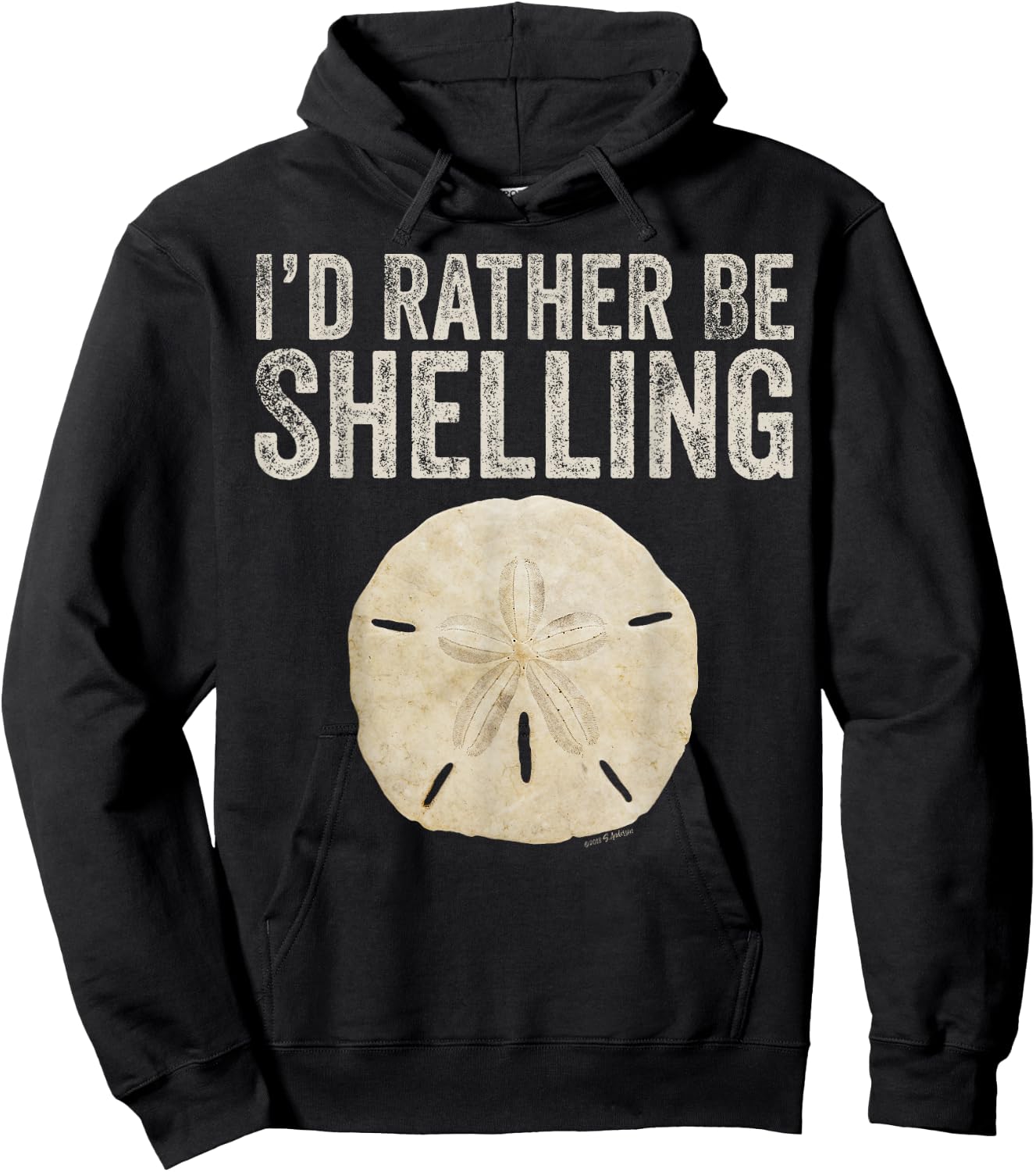 I'D RATHER BE SHELLING - gear for shelling and shell hunters Hoodie - Hoodie | Black
