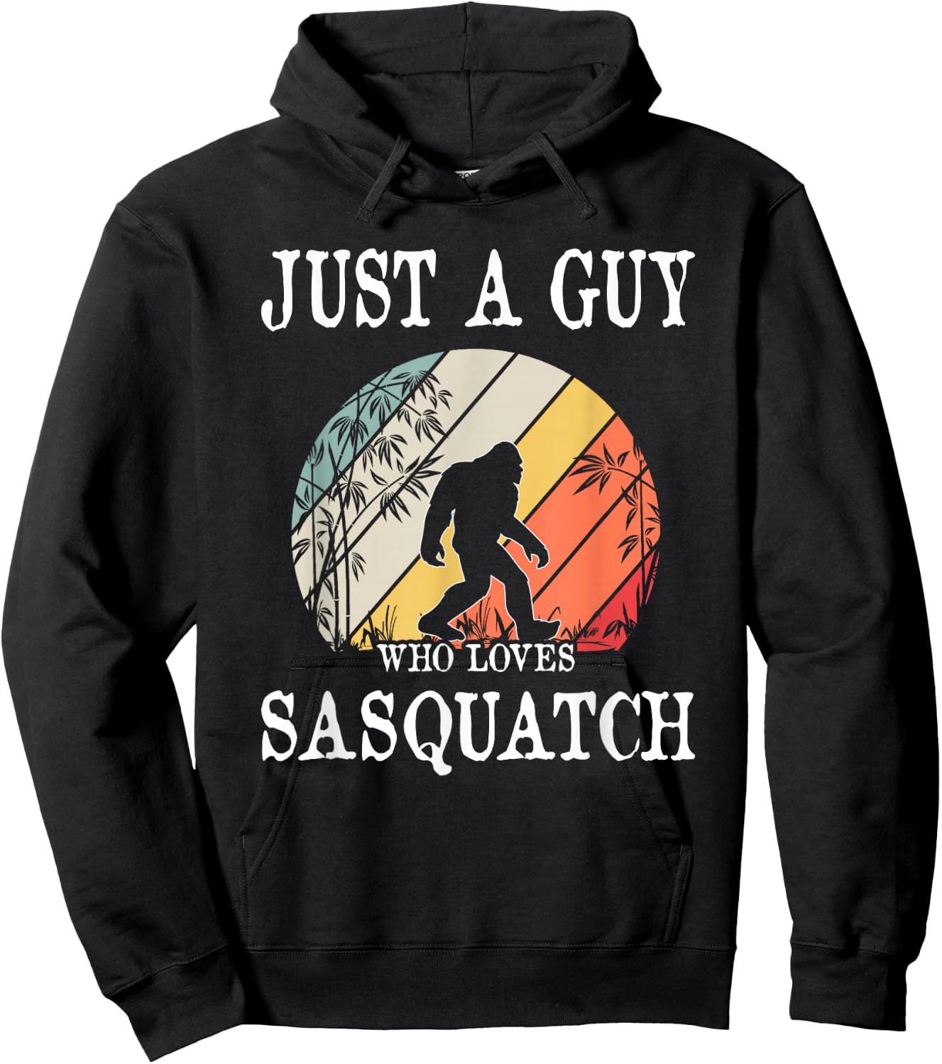 Just A Guy Who Loves Sasquatch Hoodie - Hoodie | Black