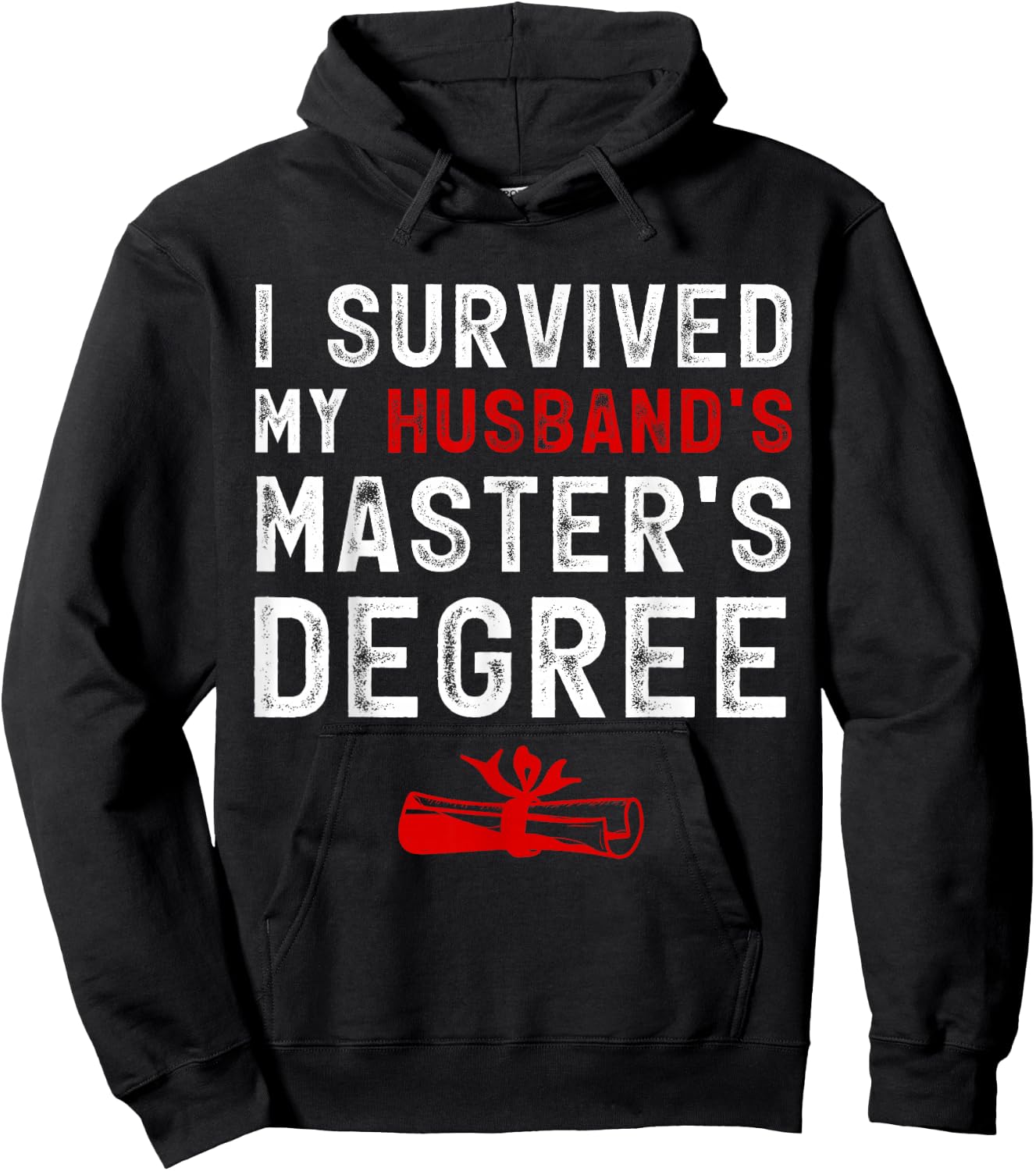 I Survived My Husband's Master's Degree Masters Graduation Hoodie - Hoodie | Black