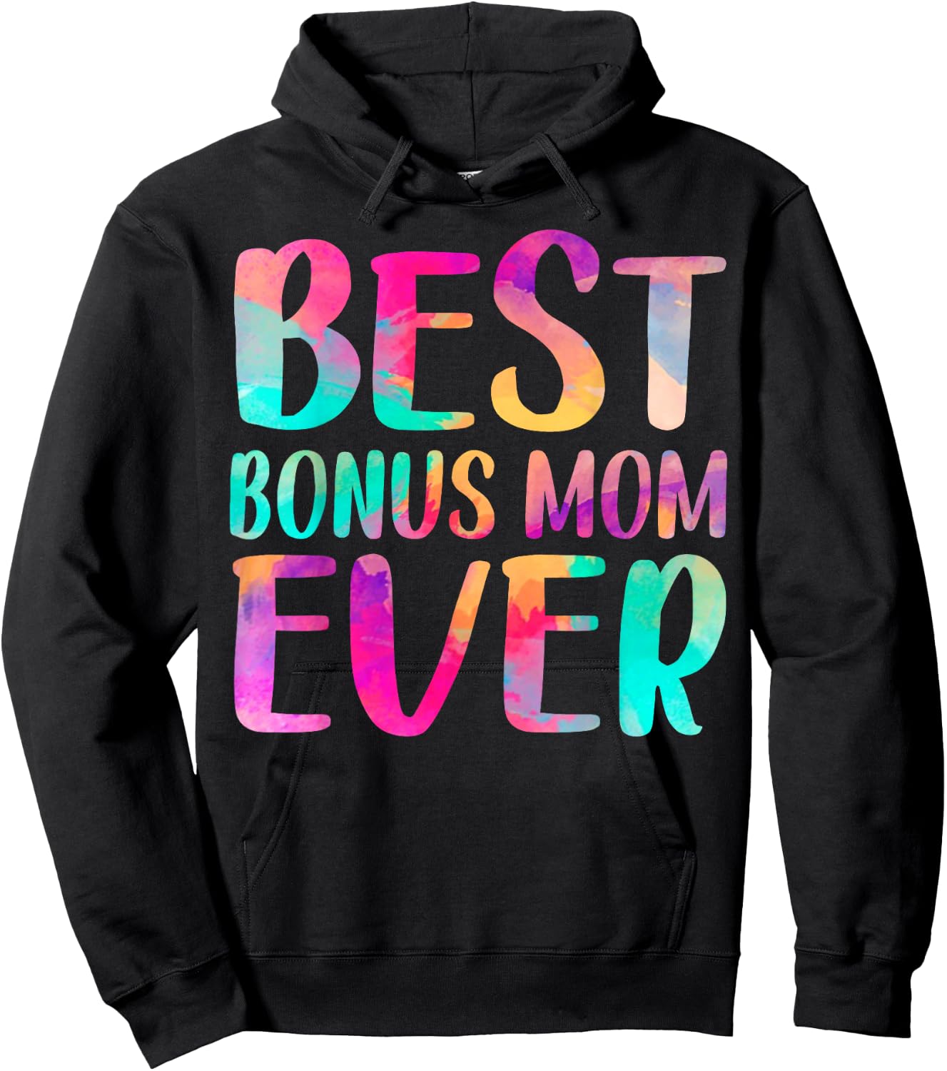 Best Bonus Mom Ever Colorful Mother's Day Hoodie - Hoodie | Black