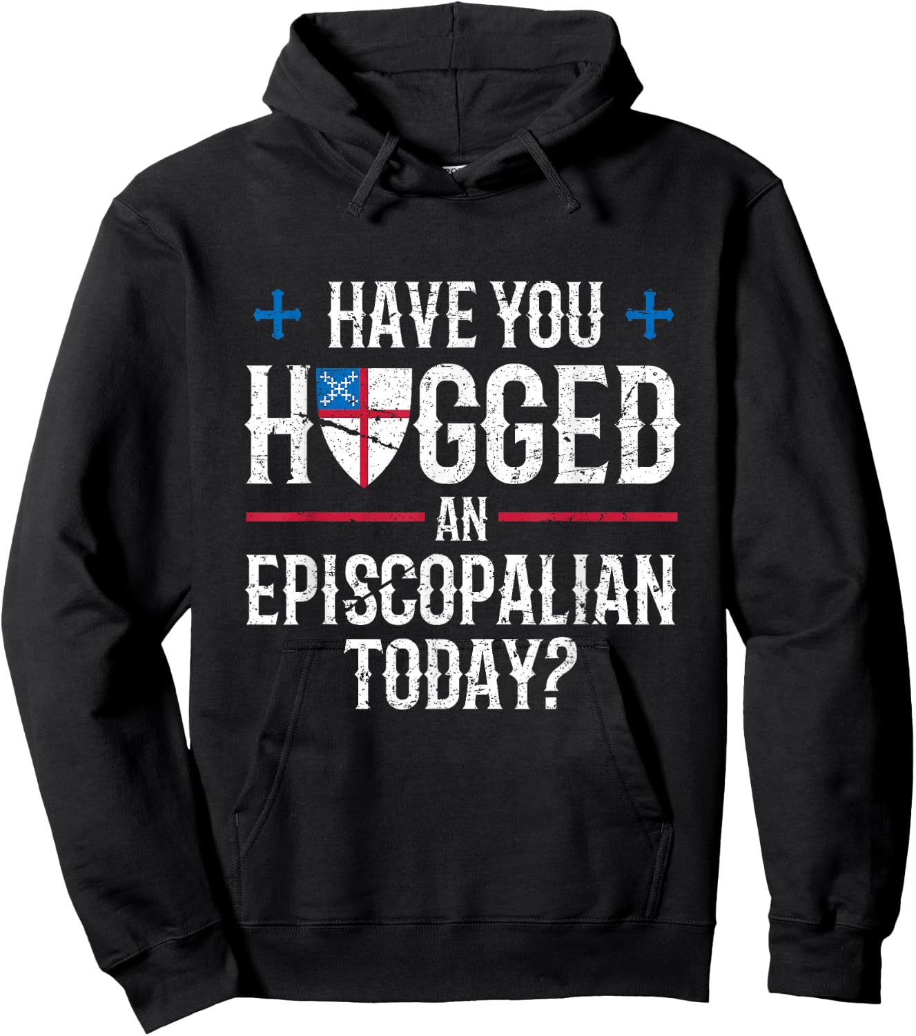 Have You Hugged An Episcopalian Religious Christian Church Hoodie - Hoodie | Black