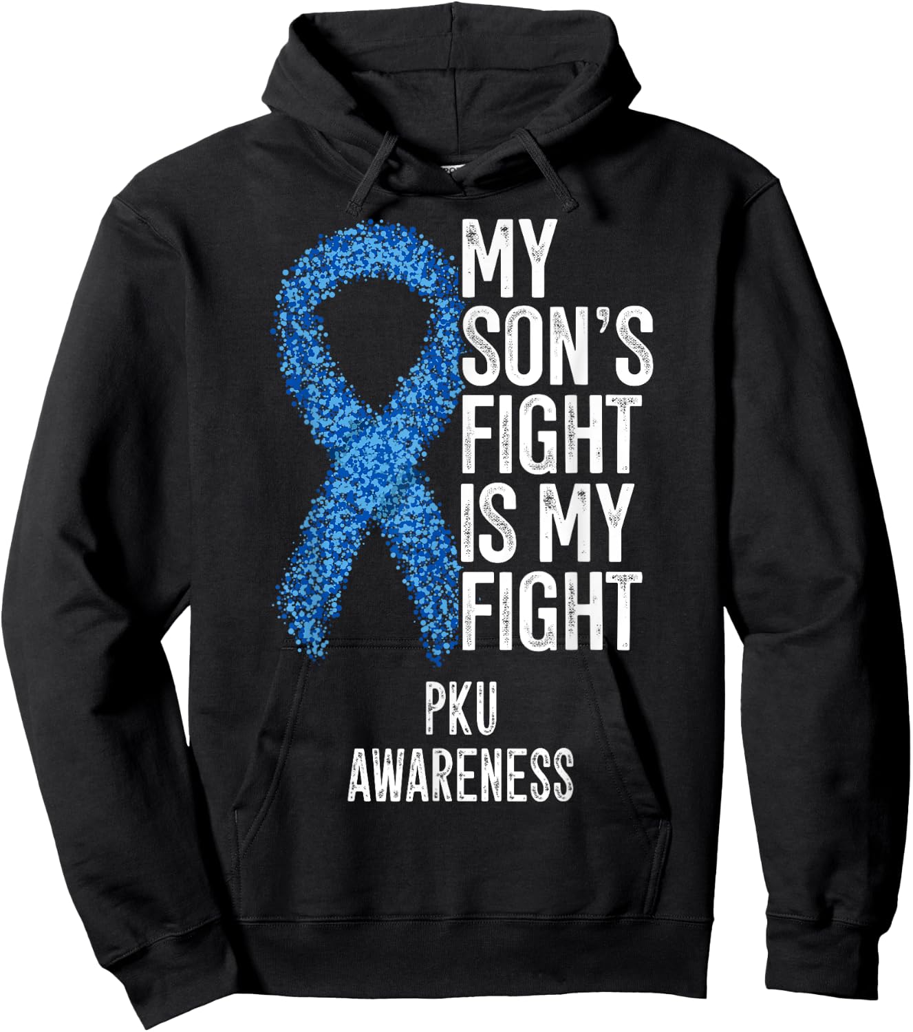 Phenylketonuria My Son's Fight Is My Fight PKU Awareness Hoodie - Hoodie | Black